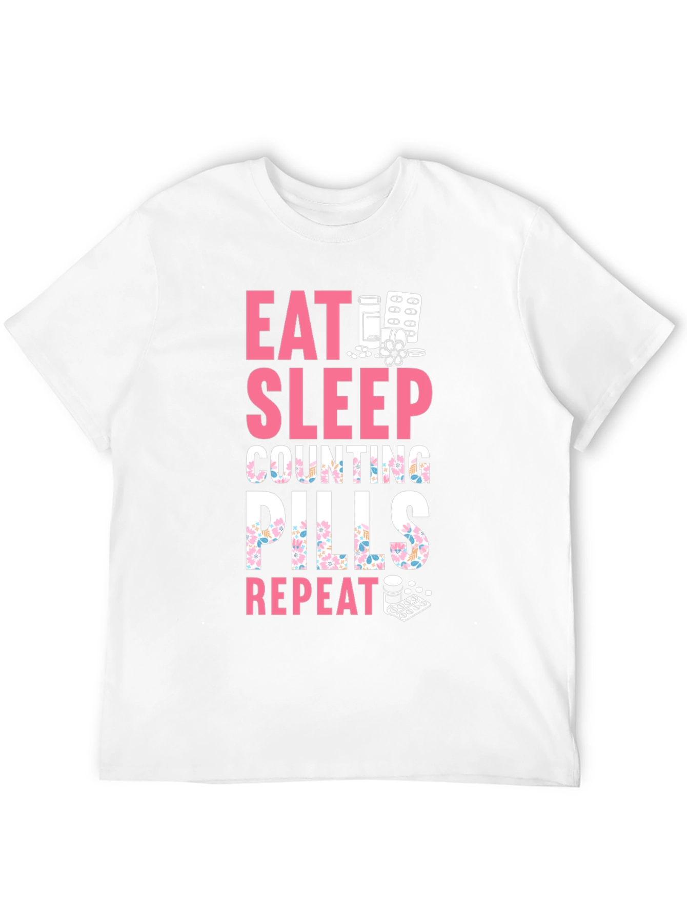Eat Sleep Counting Pills Funny T-Shirt