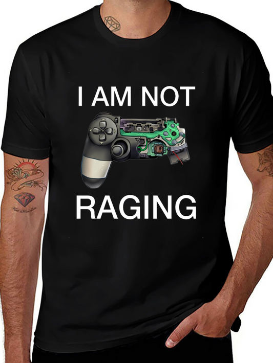 I Am Not Raging Gamer T-Shirt