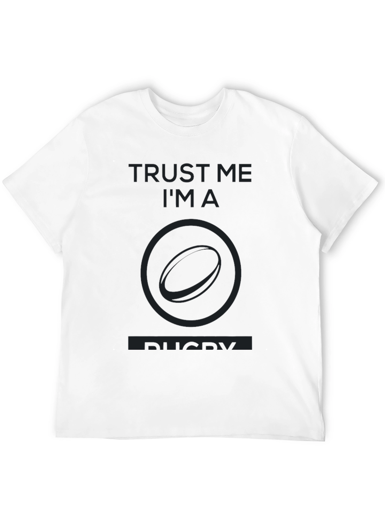 Trust Me Im A Rugby T-Shirt
