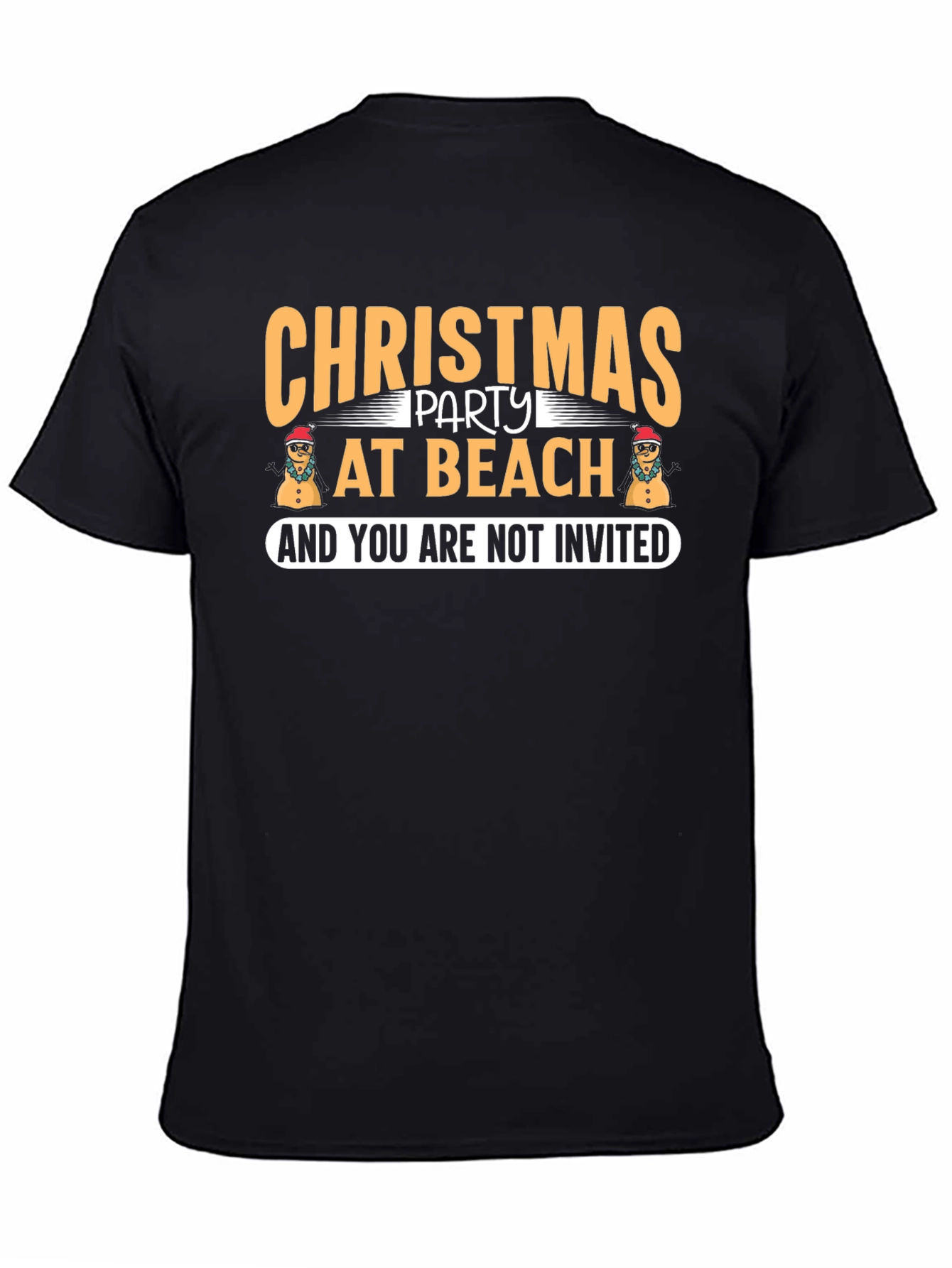Christmas Party at Beach T-Shirt - Youre Not Invited!