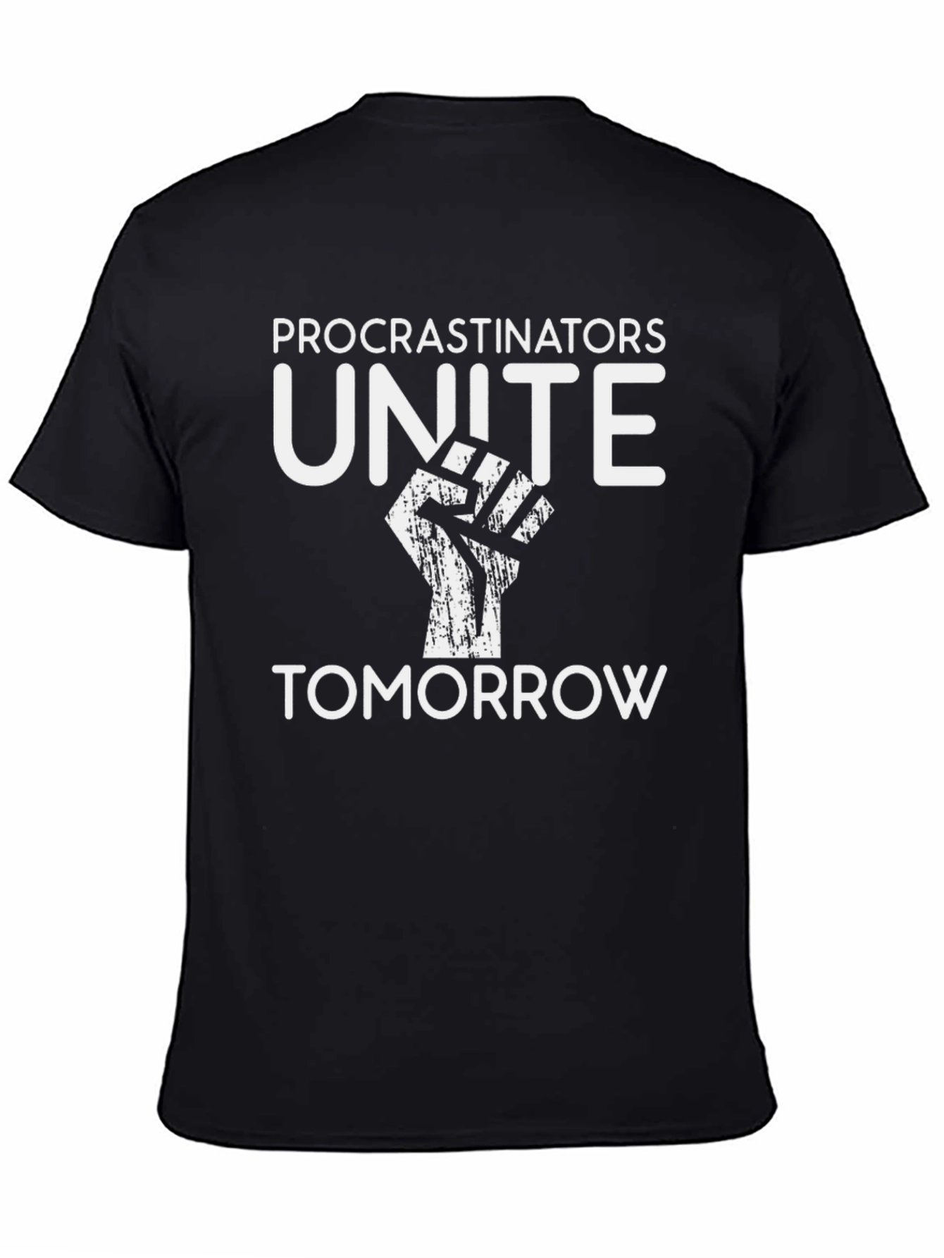 Procrastinators Unite Tomorrow Graphic T-Shirt