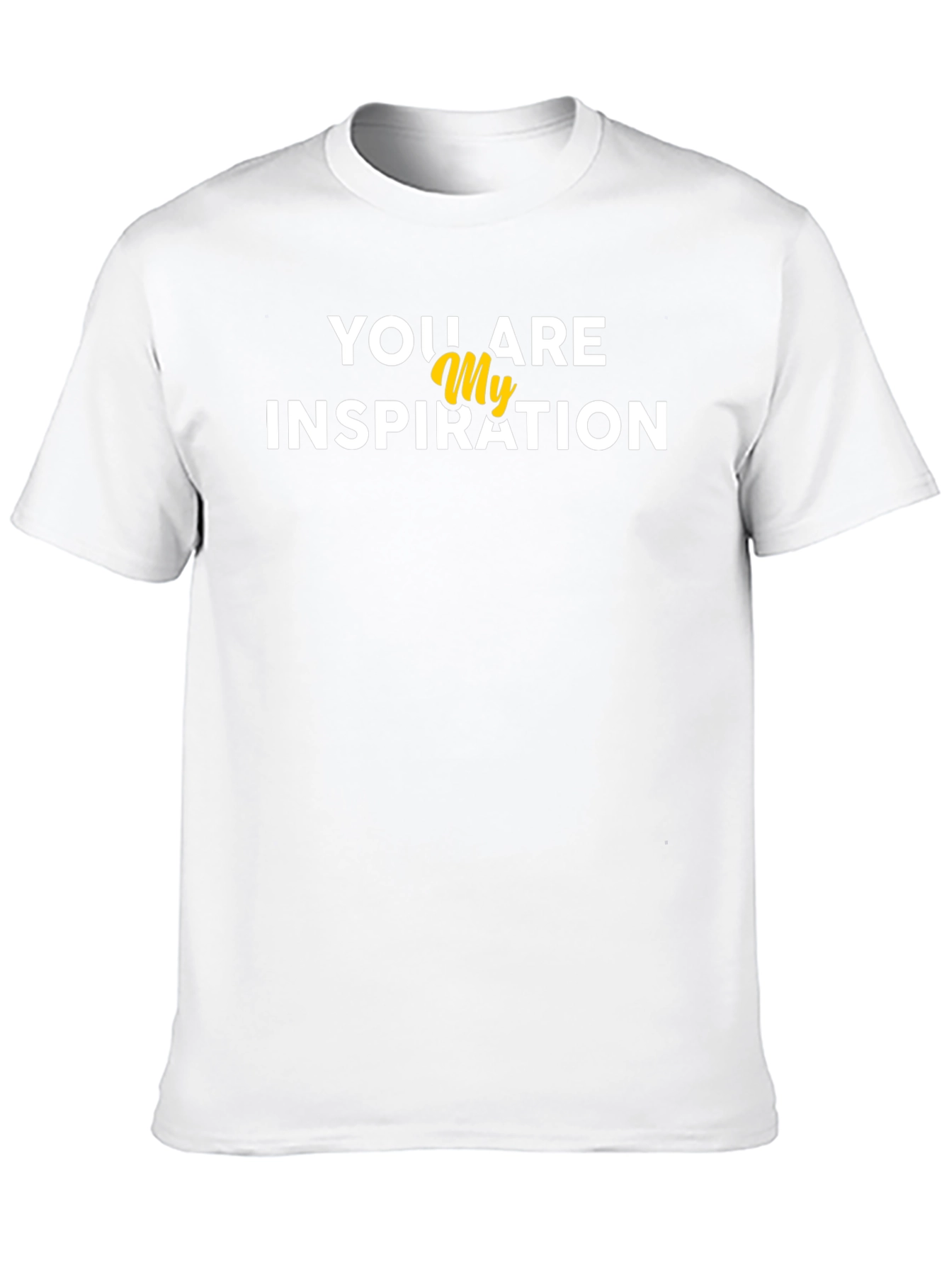 You Are My Inspiration Graphic T-Shirt