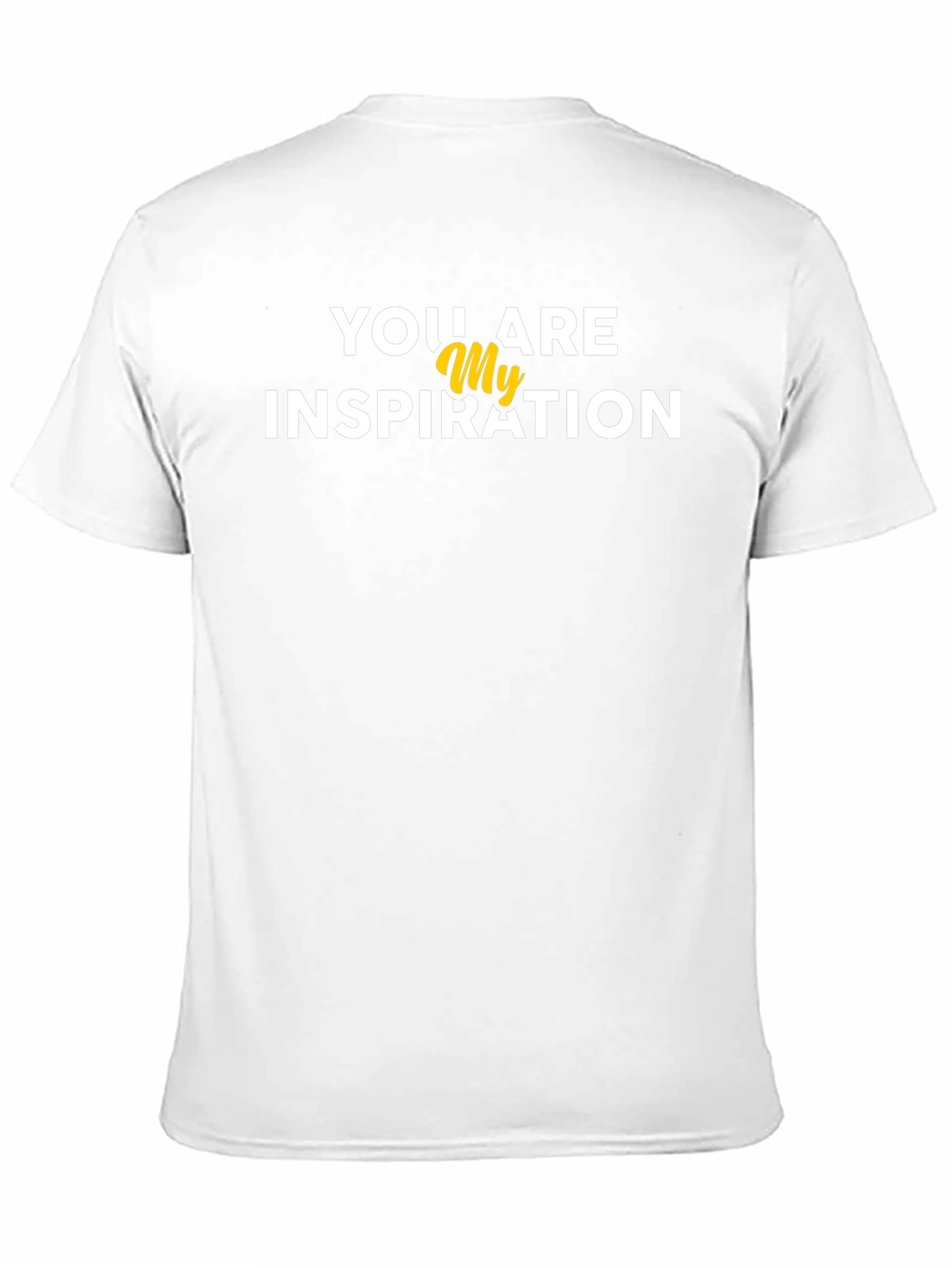 You Are My Inspiration Graphic T-Shirt