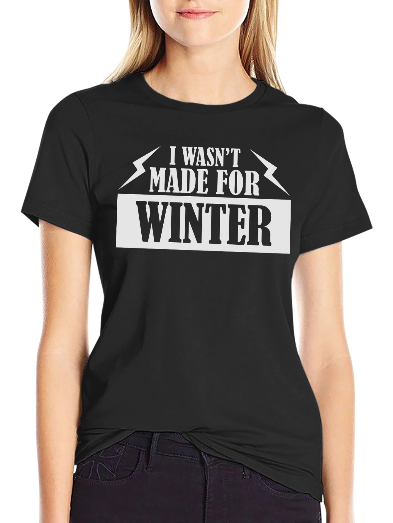 I Wasnt Made For Winter Graphic T-Shirt