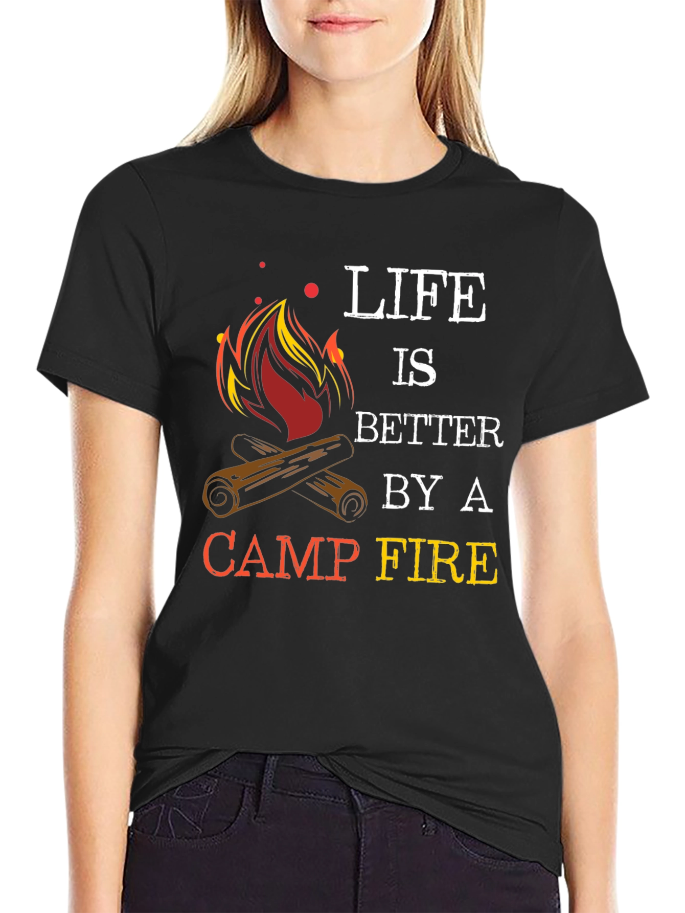 Life Is Better By A Camp Fire Graphic T-Shirt