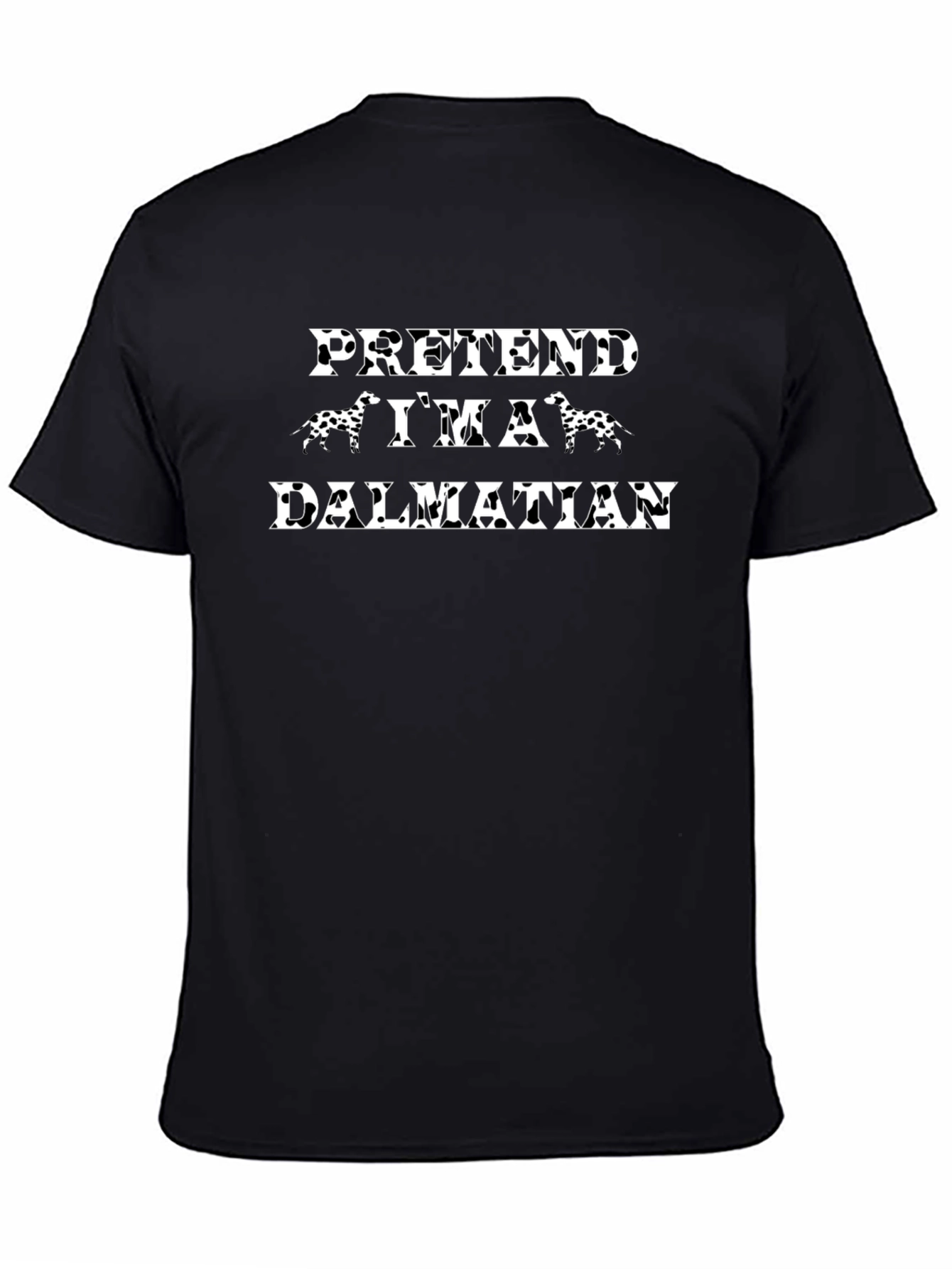 Pretend Im A Dalmatian Graphic T-Shirt