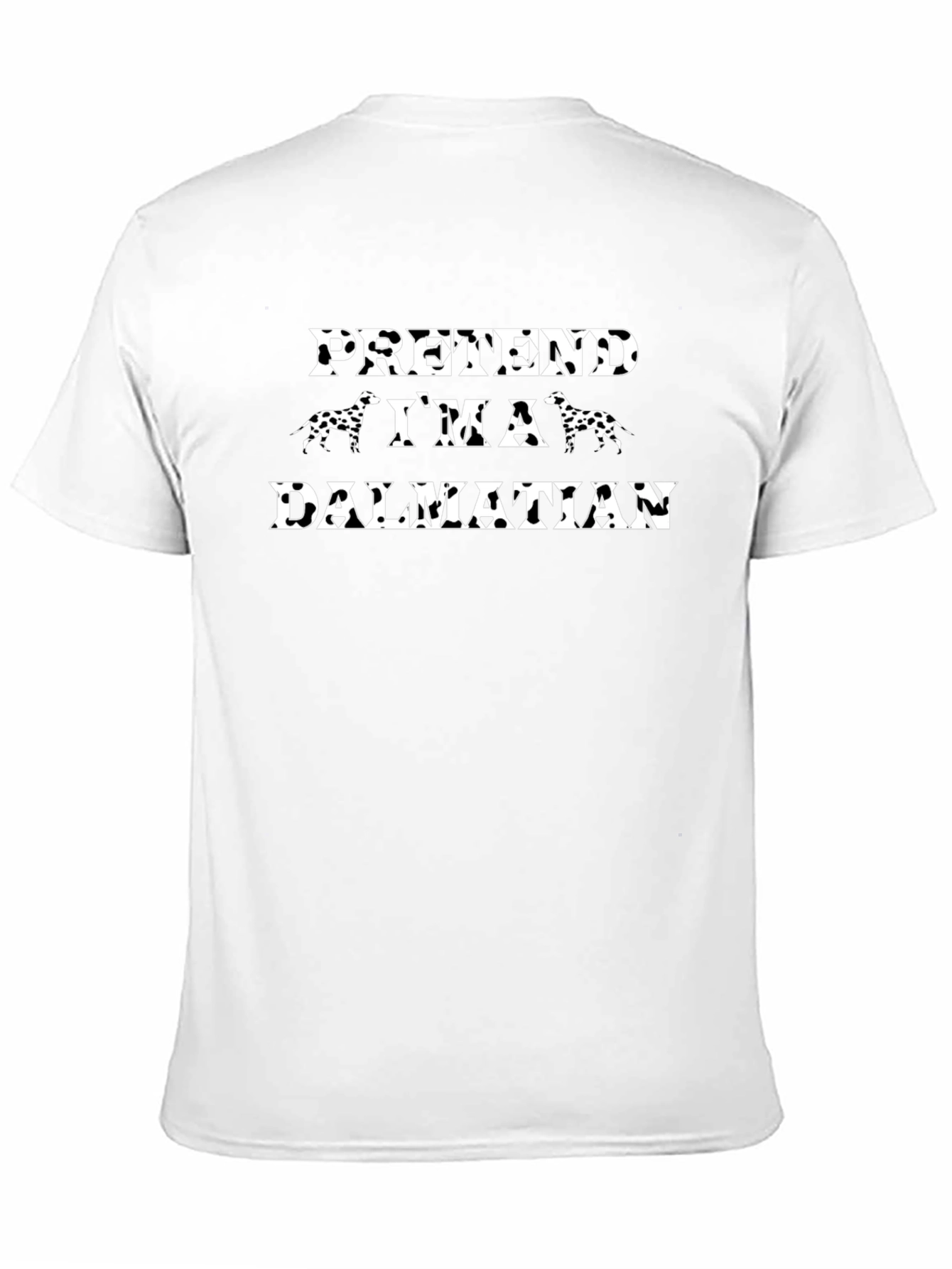 Pretend Im A Dalmatian Graphic T-Shirt