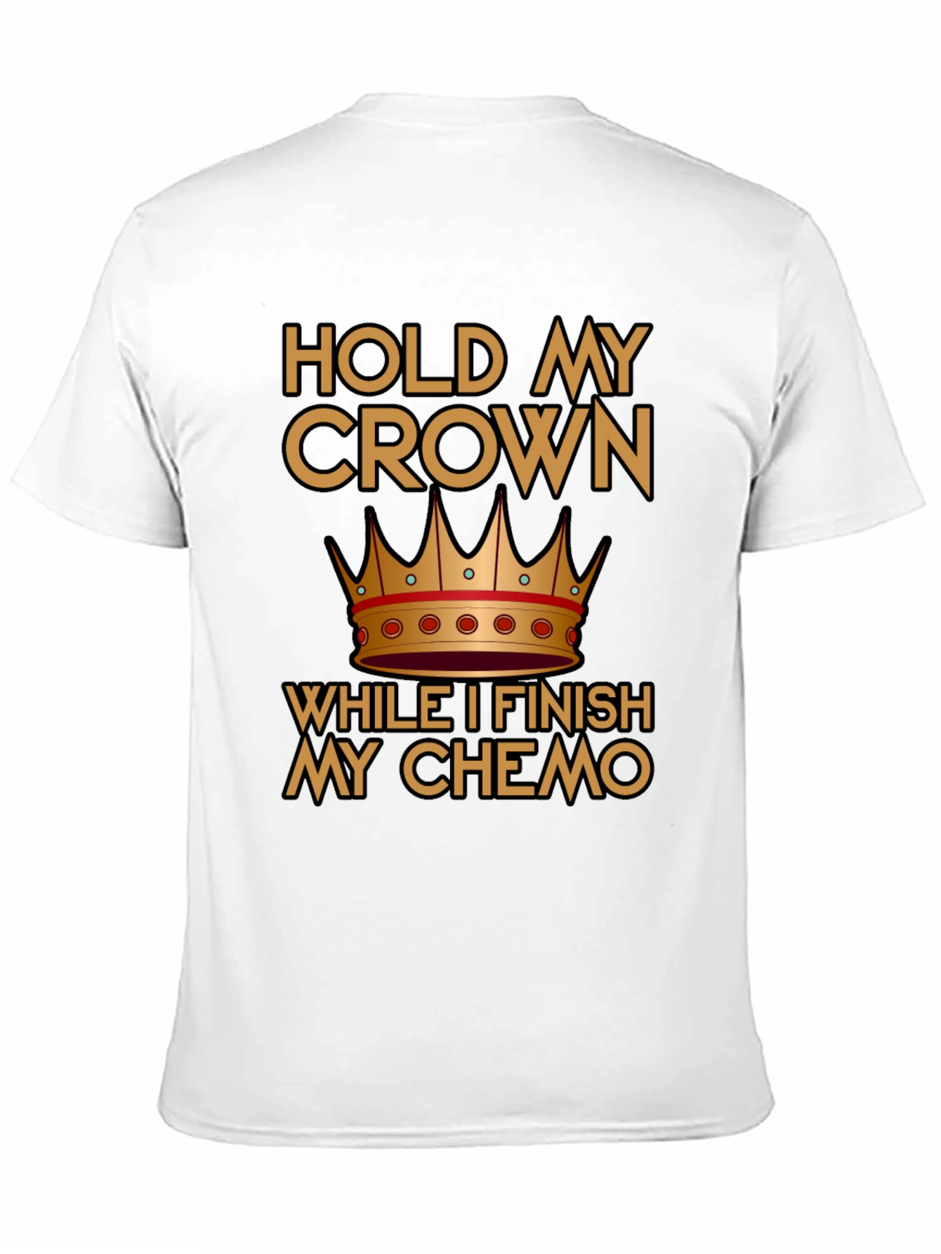 Hold My Crown Chemo T-Shirt