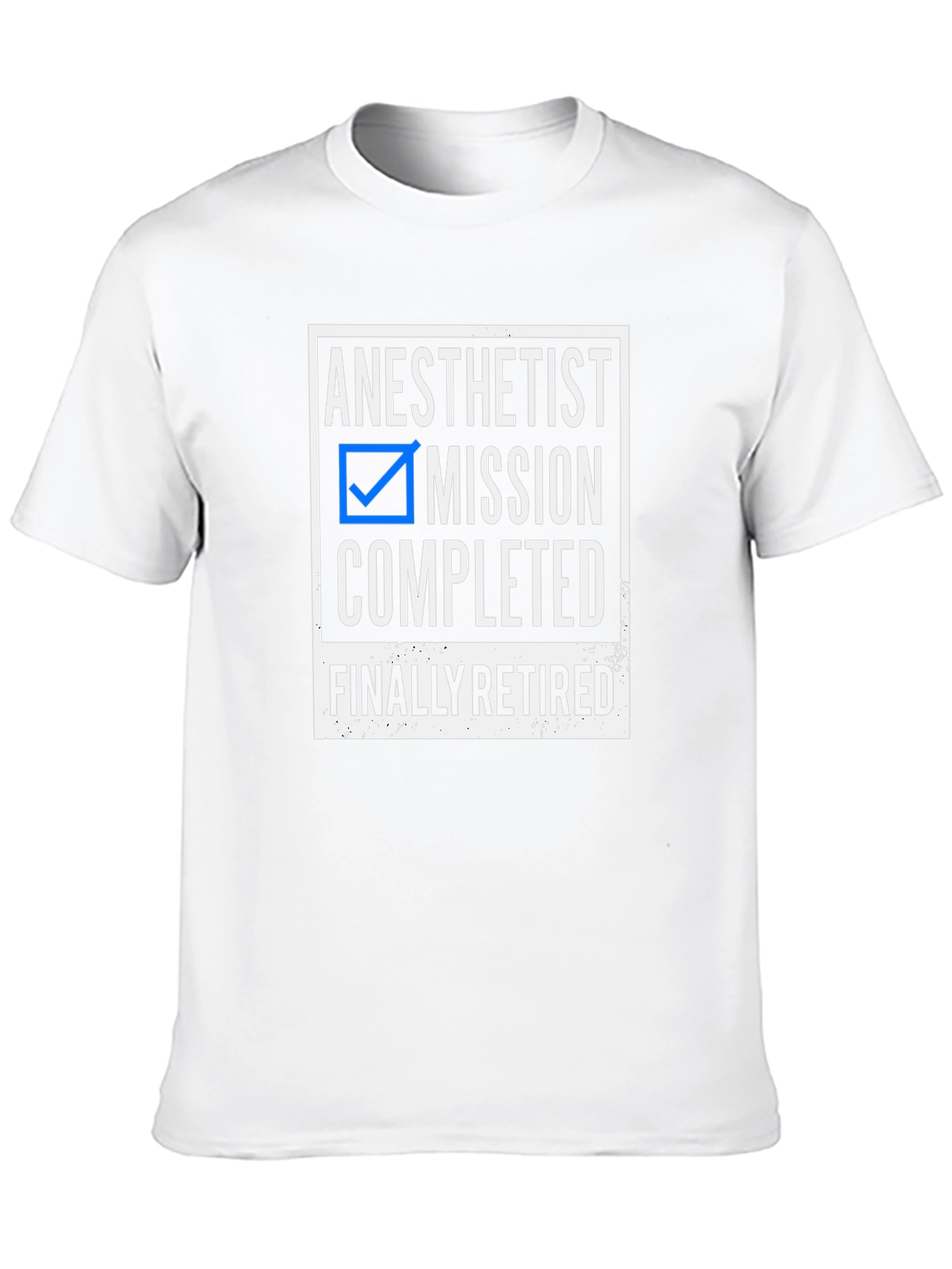 Anesthetist Mission Completed Retired T-Shirt