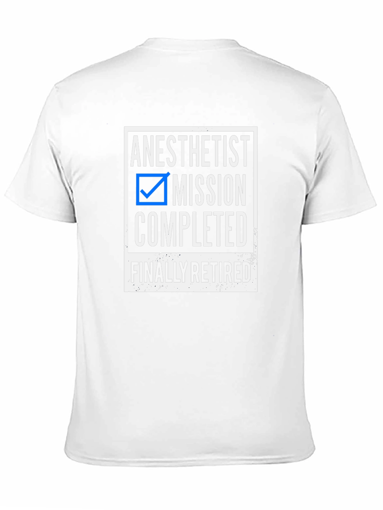 Anesthetist Mission Completed Retired T-Shirt