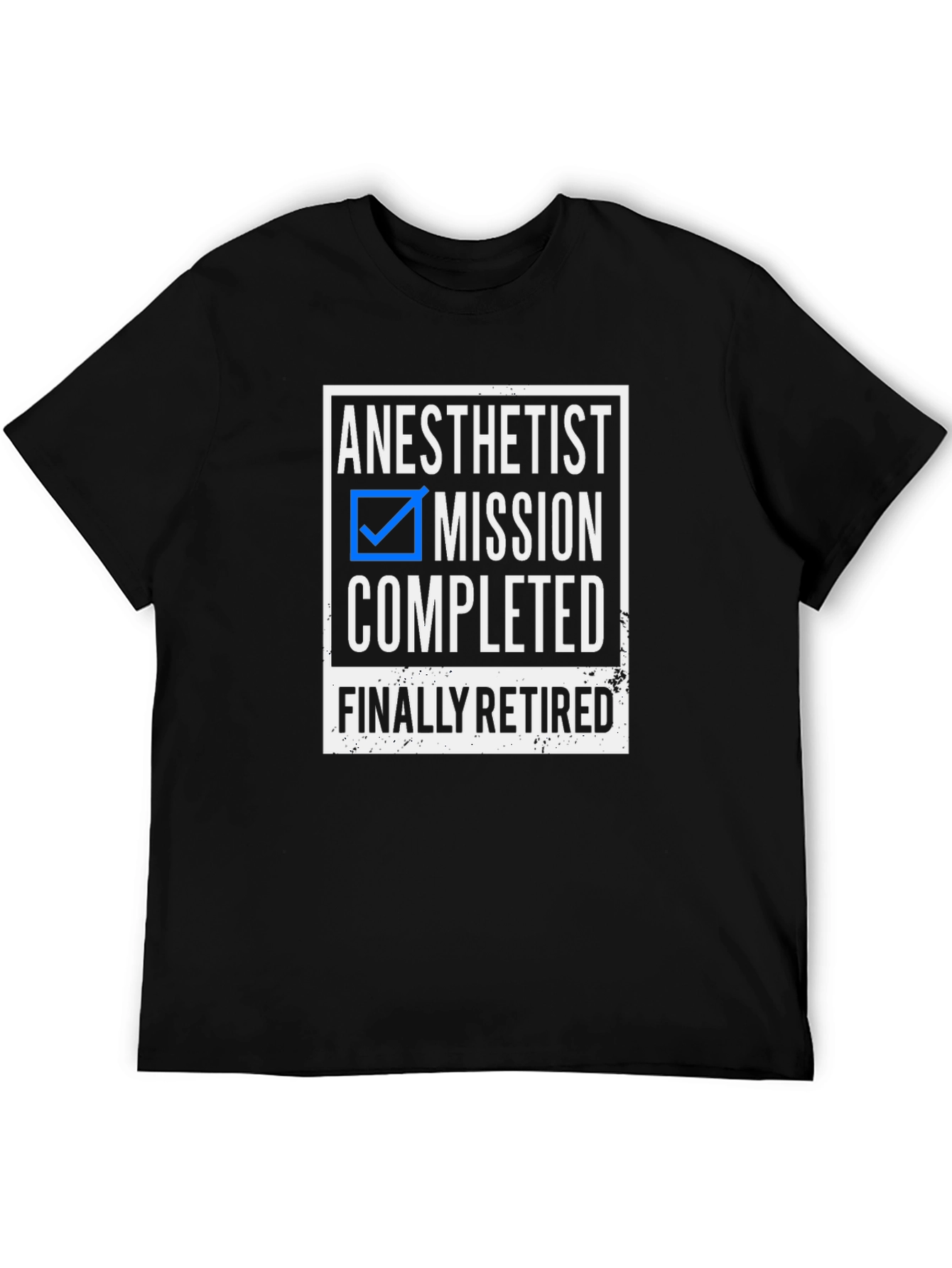 Anesthetist Mission Completed Retired T-Shirt