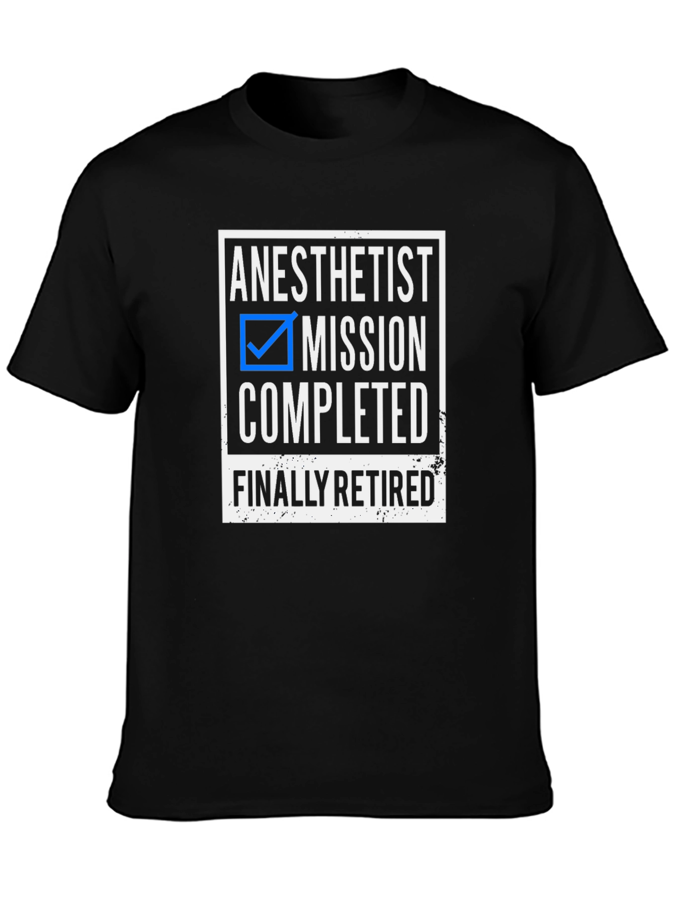 Anesthetist Mission Completed Retired T-Shirt