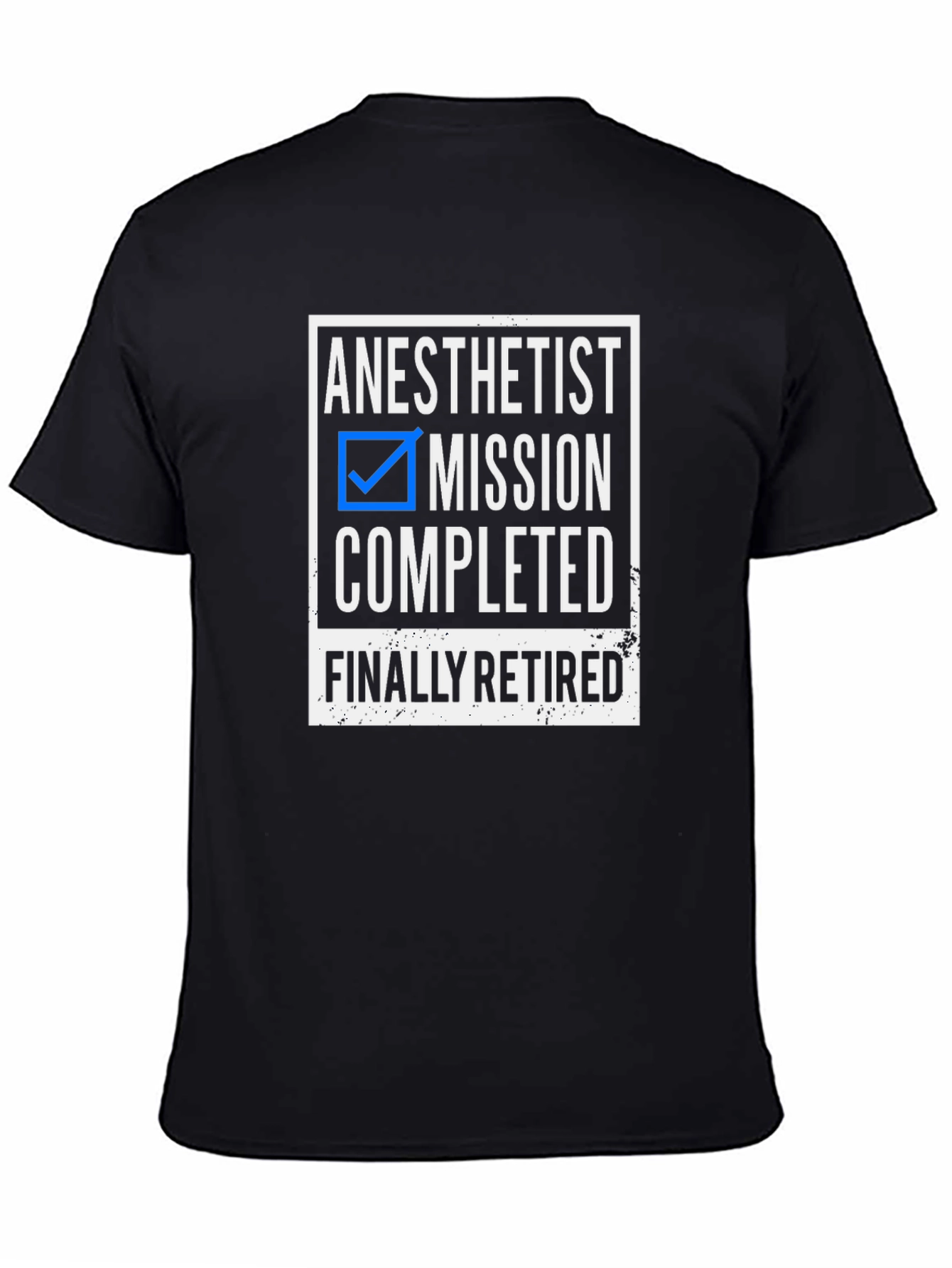 Anesthetist Mission Completed Retired T-Shirt
