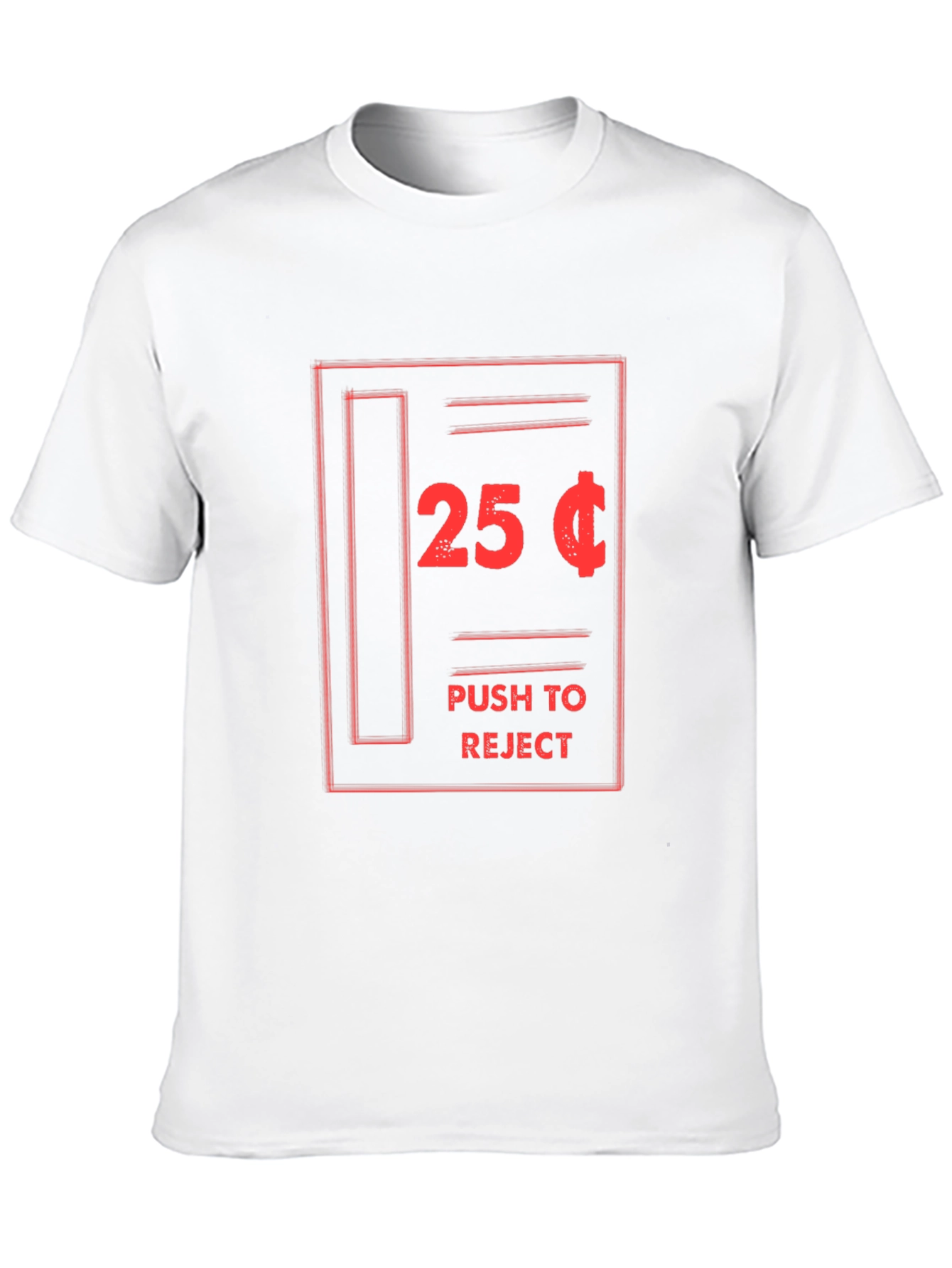 Funny 25 Cent Push to Reject Black T-Shirt