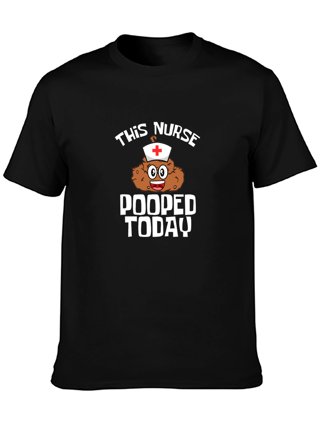 Funny Nurse Pooped Today T-Shirt