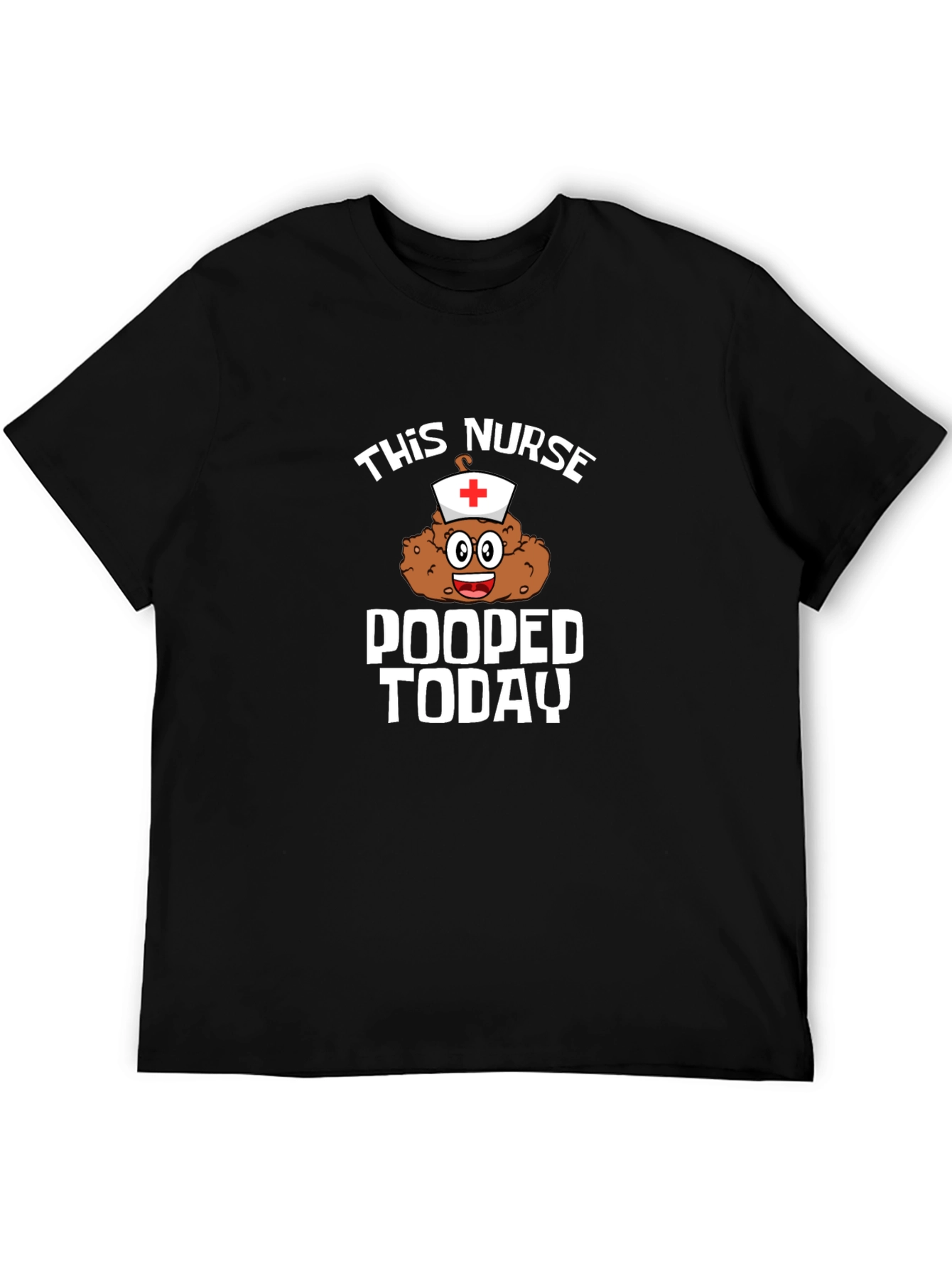 Funny Nurse Pooped Today T-Shirt