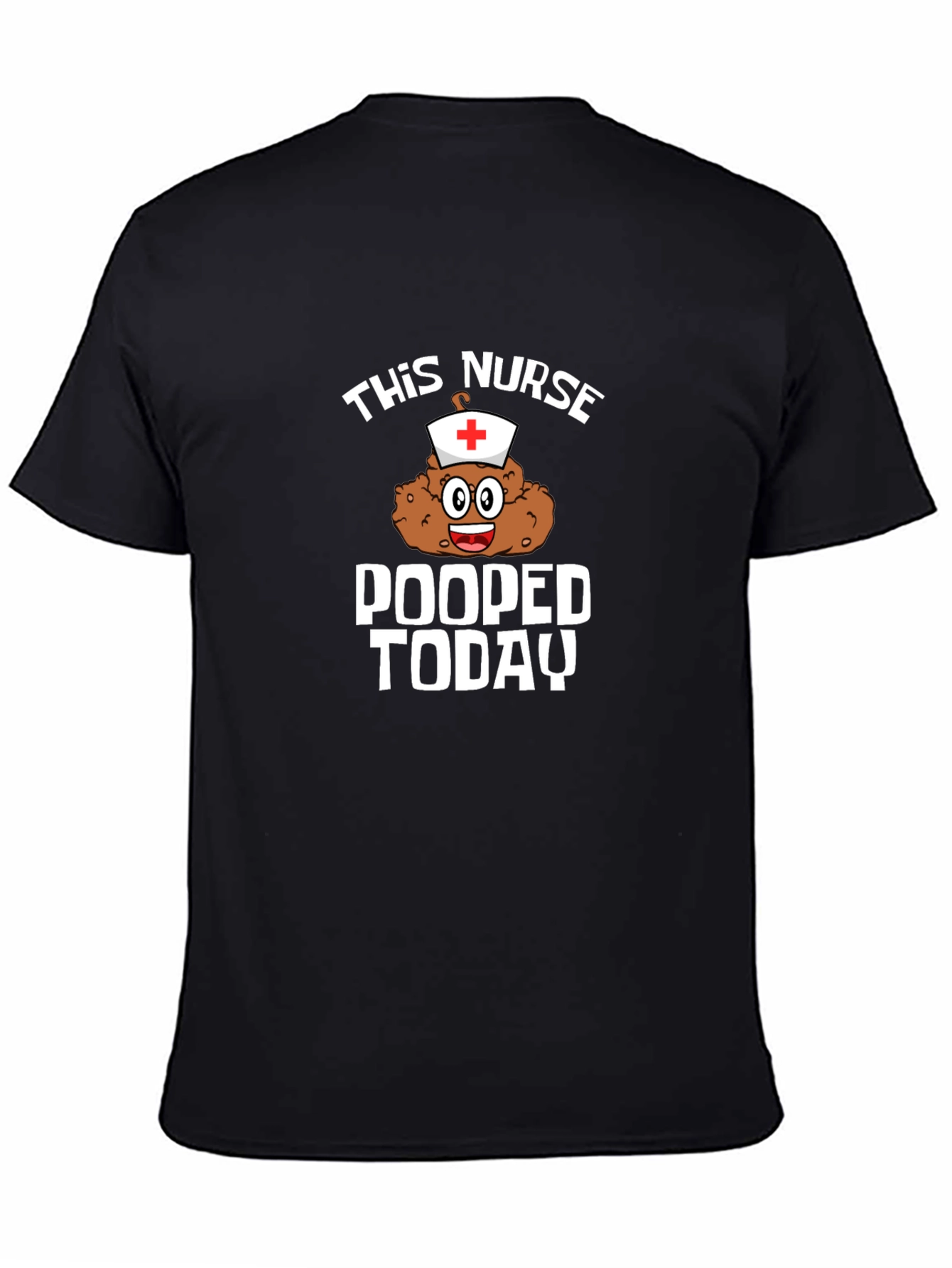 Funny Nurse Pooped Today T-Shirt