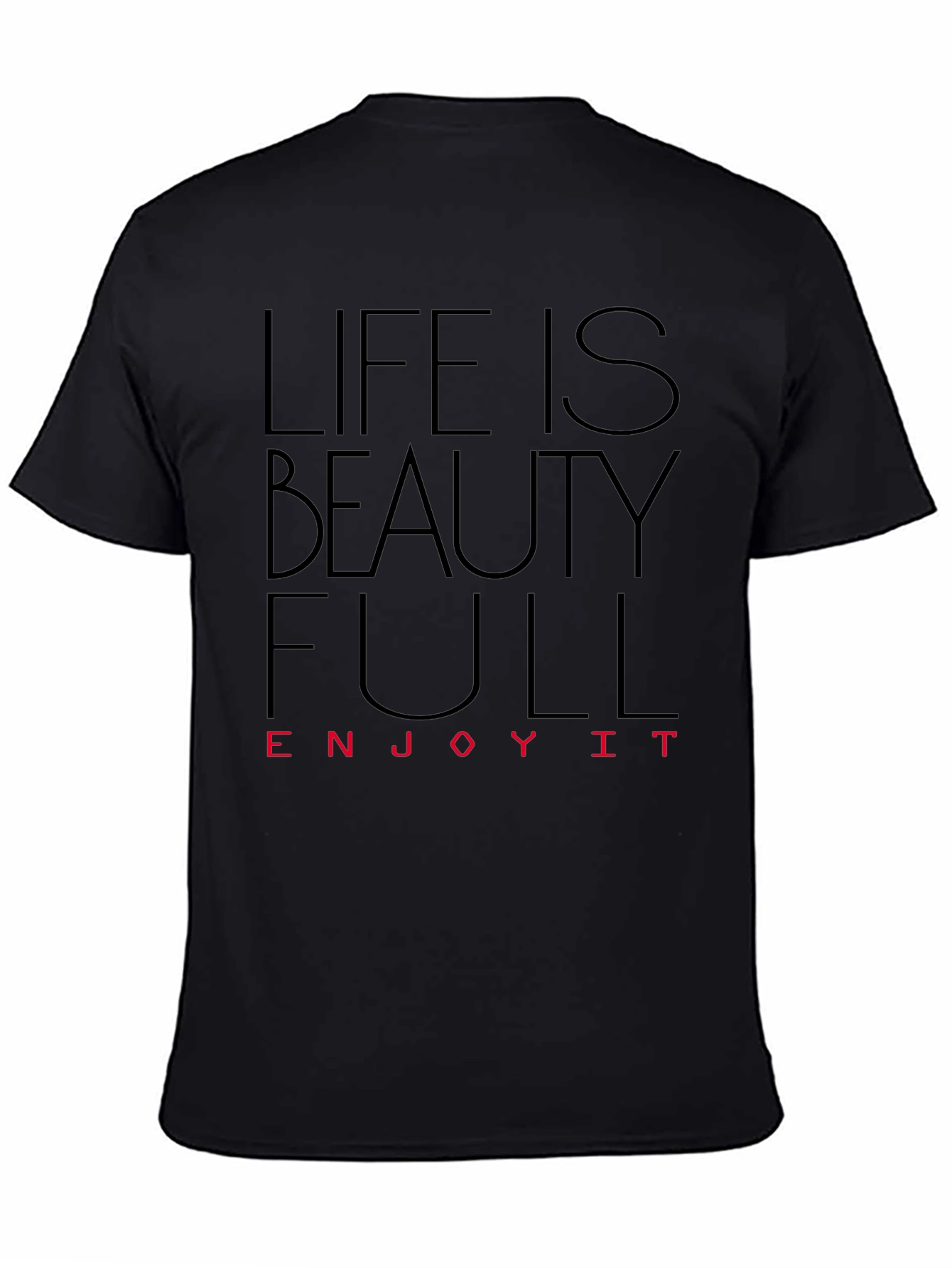 Life is Beautiful T-Shirt