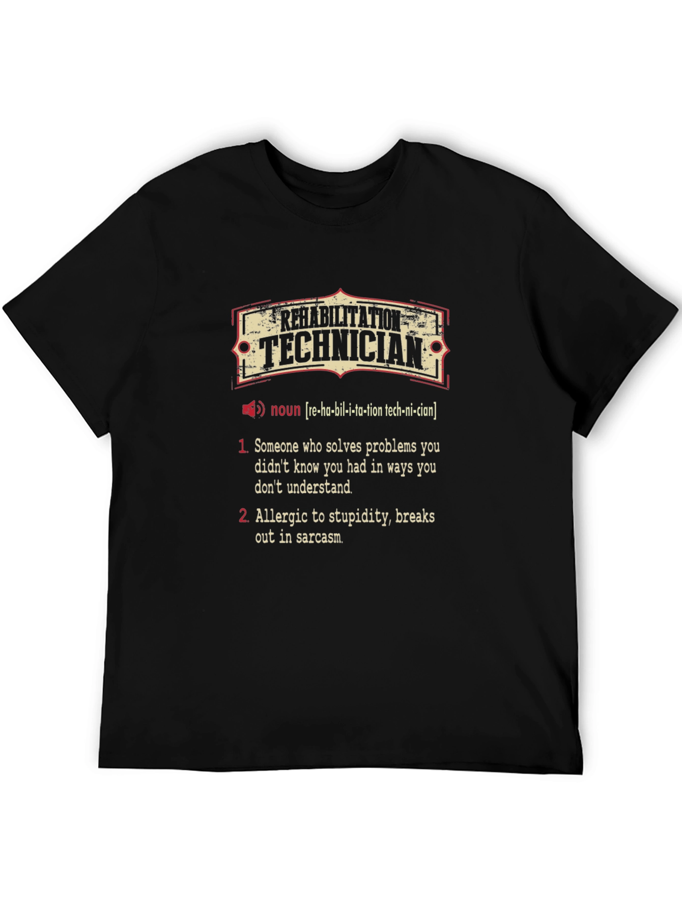 Rehabilitation Technician Funny Definition T-Shirt