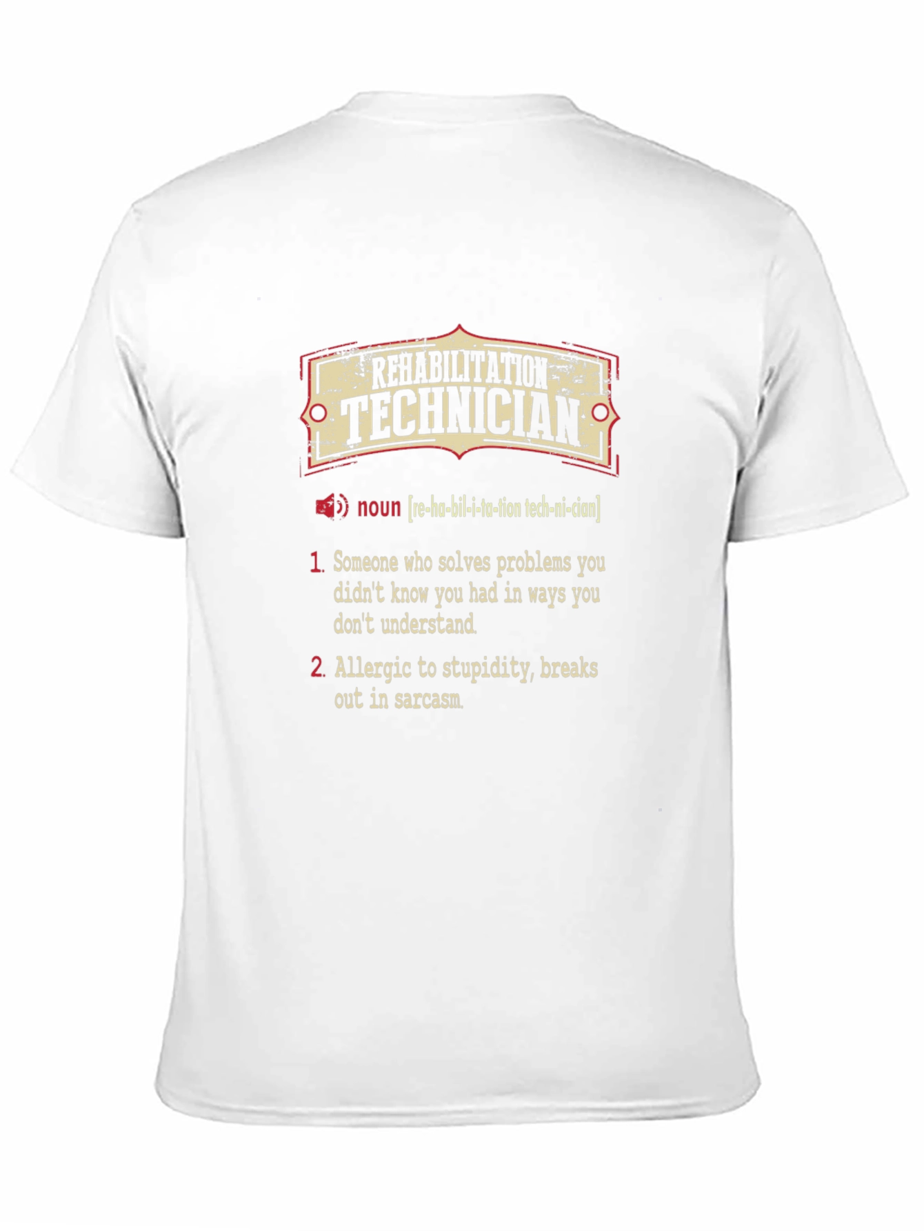 Rehabilitation Technician Funny Definition T-Shirt