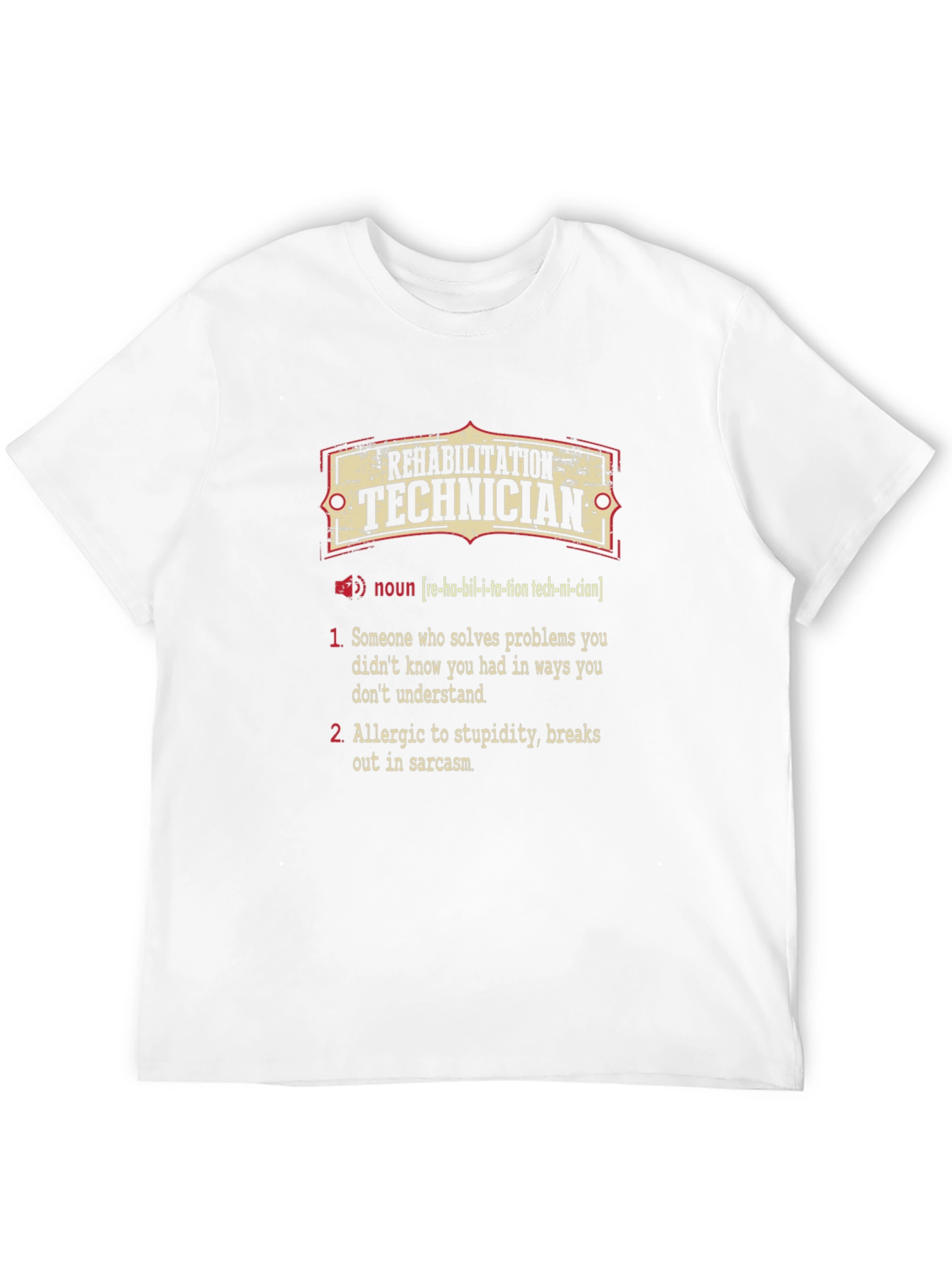 Rehabilitation Technician Funny Definition T-Shirt