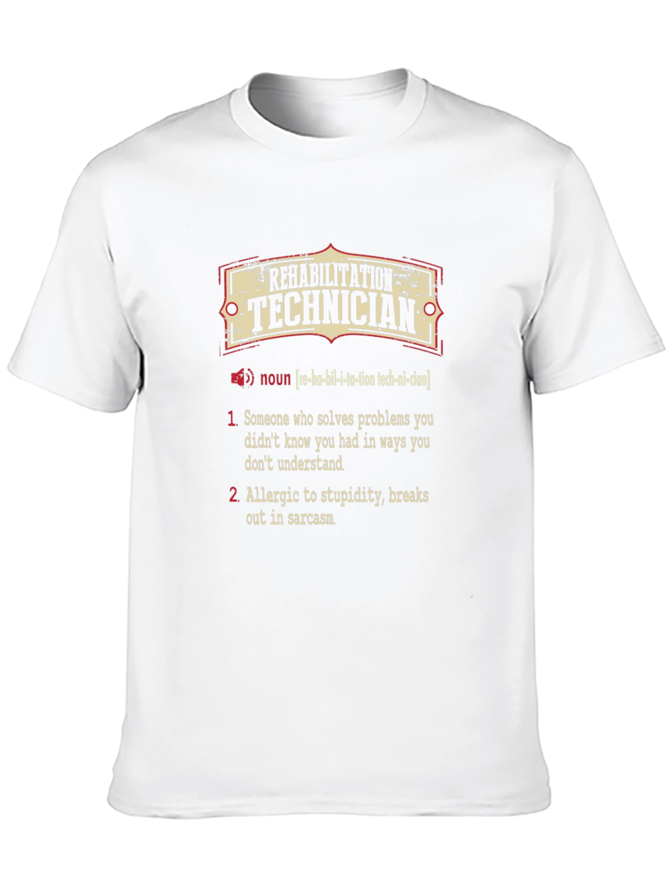 Rehabilitation Technician Funny Definition T-Shirt