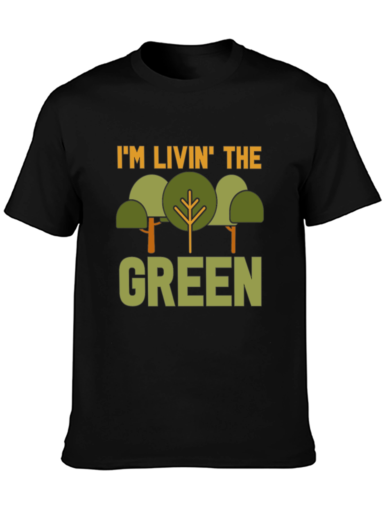Im Livin The Green T-Shirt - Nature Lover Tee