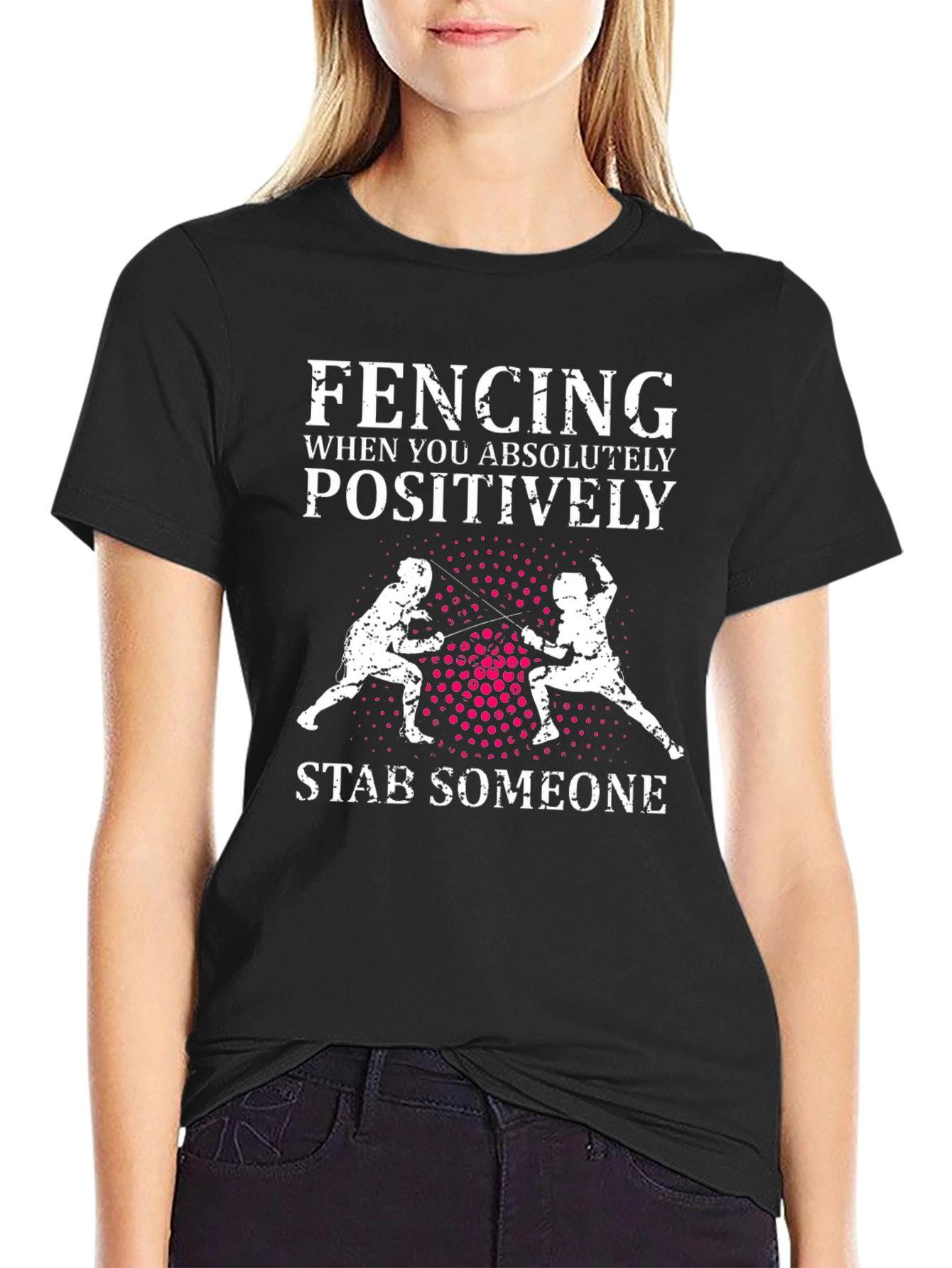 Fencing Absolutely Positively Stab Someone Graphic Tee