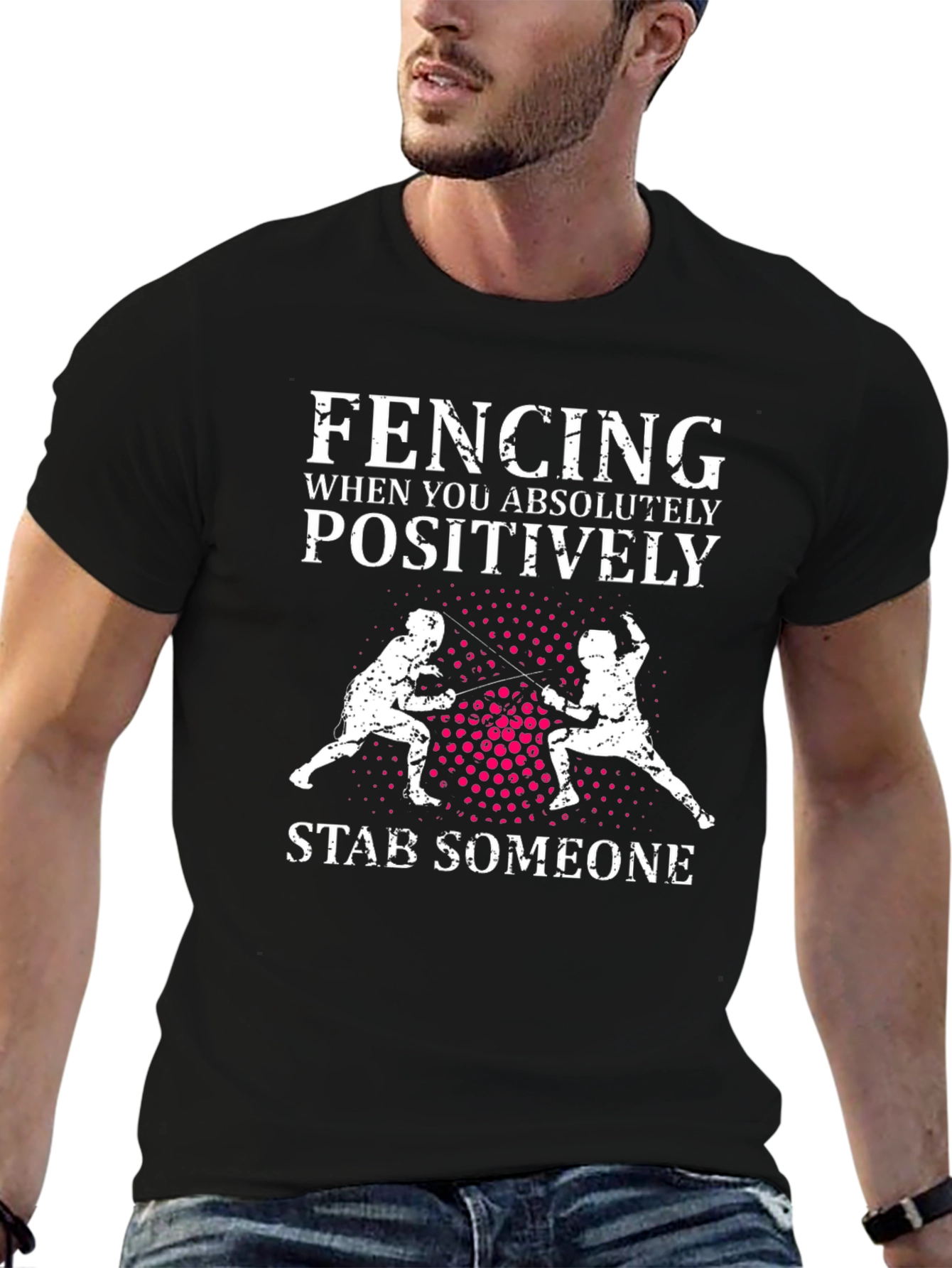 Fencing Absolutely Positively Stab Someone Graphic Tee