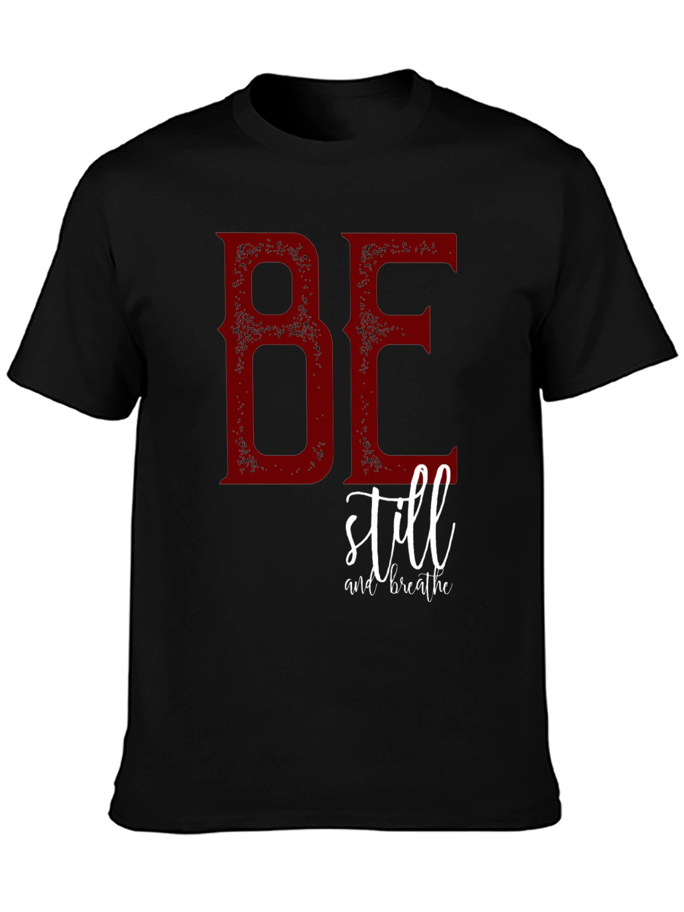 Be Still and Breathe Graphic T-Shirt