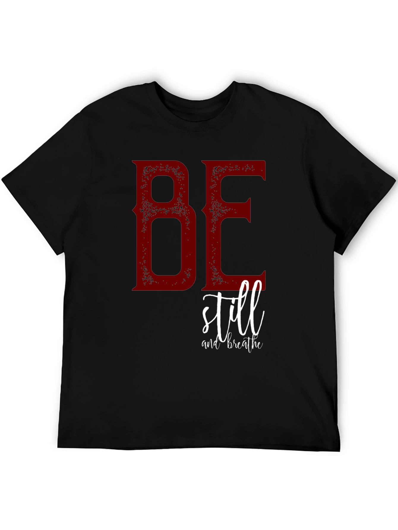 Be Still and Breathe Graphic T-Shirt