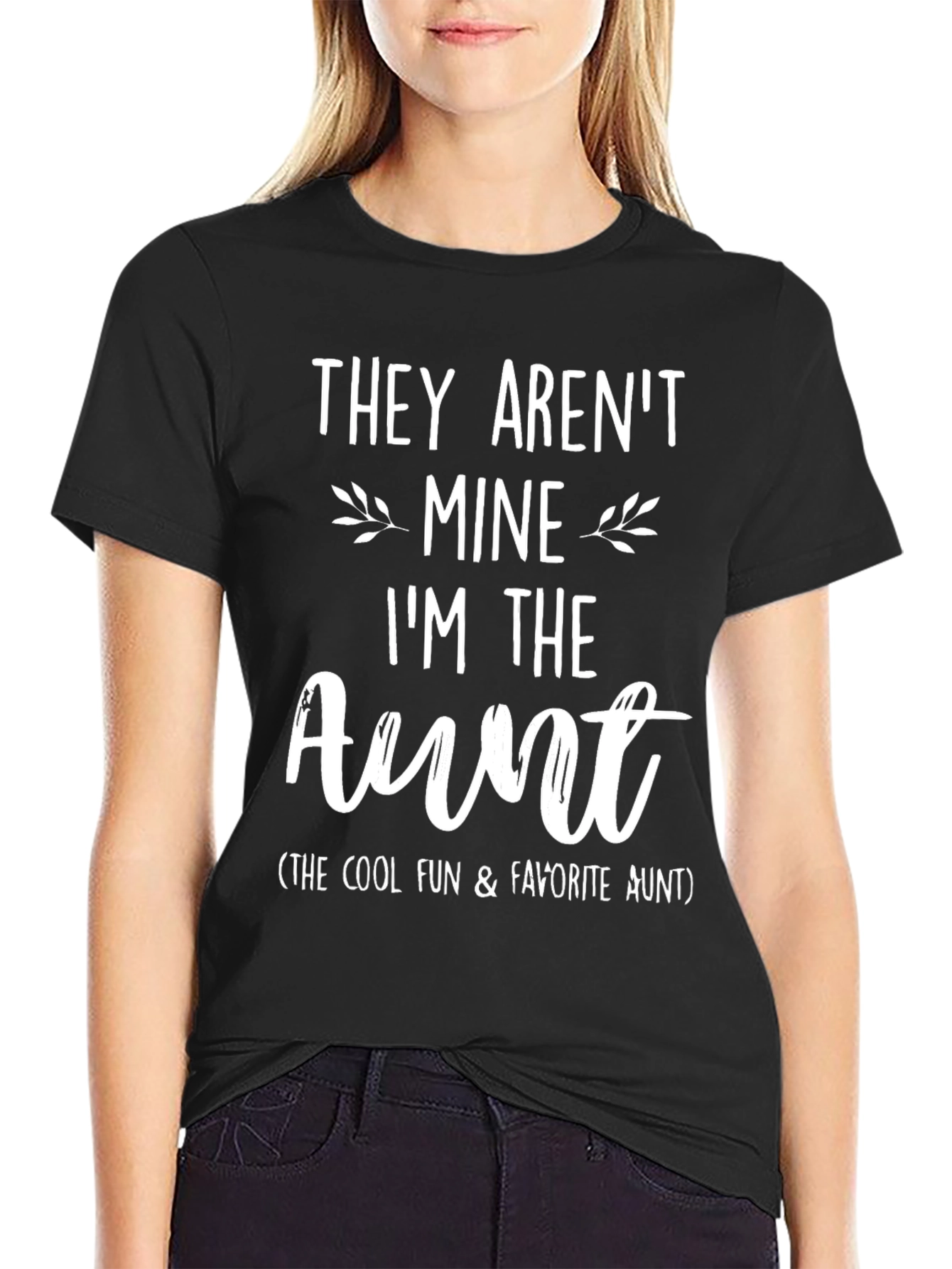 Funny Aunt T-Shirt - They Arent Mine Graphic Tee
