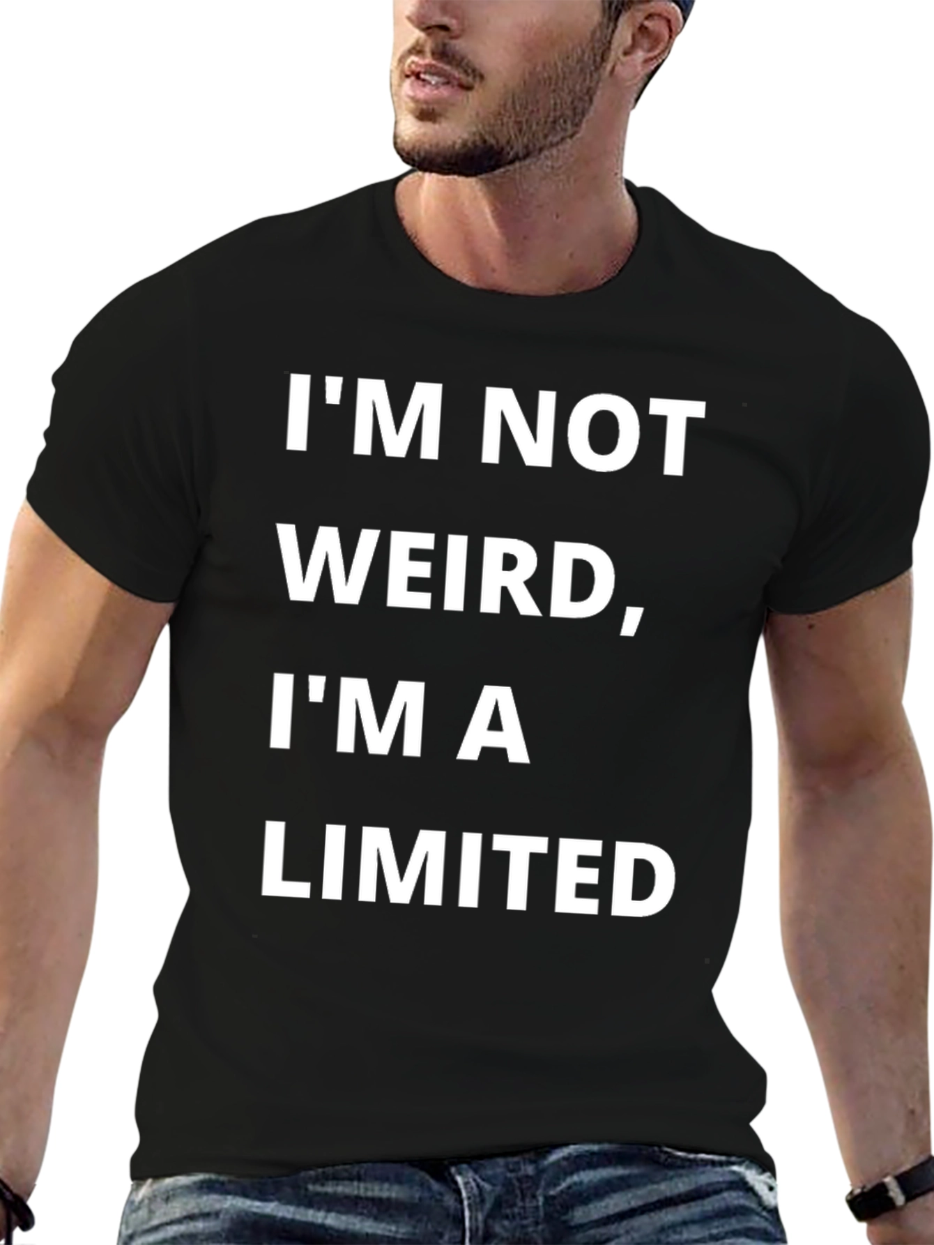 Funny Im Not Weird Im a Limited Edition T-Shirt