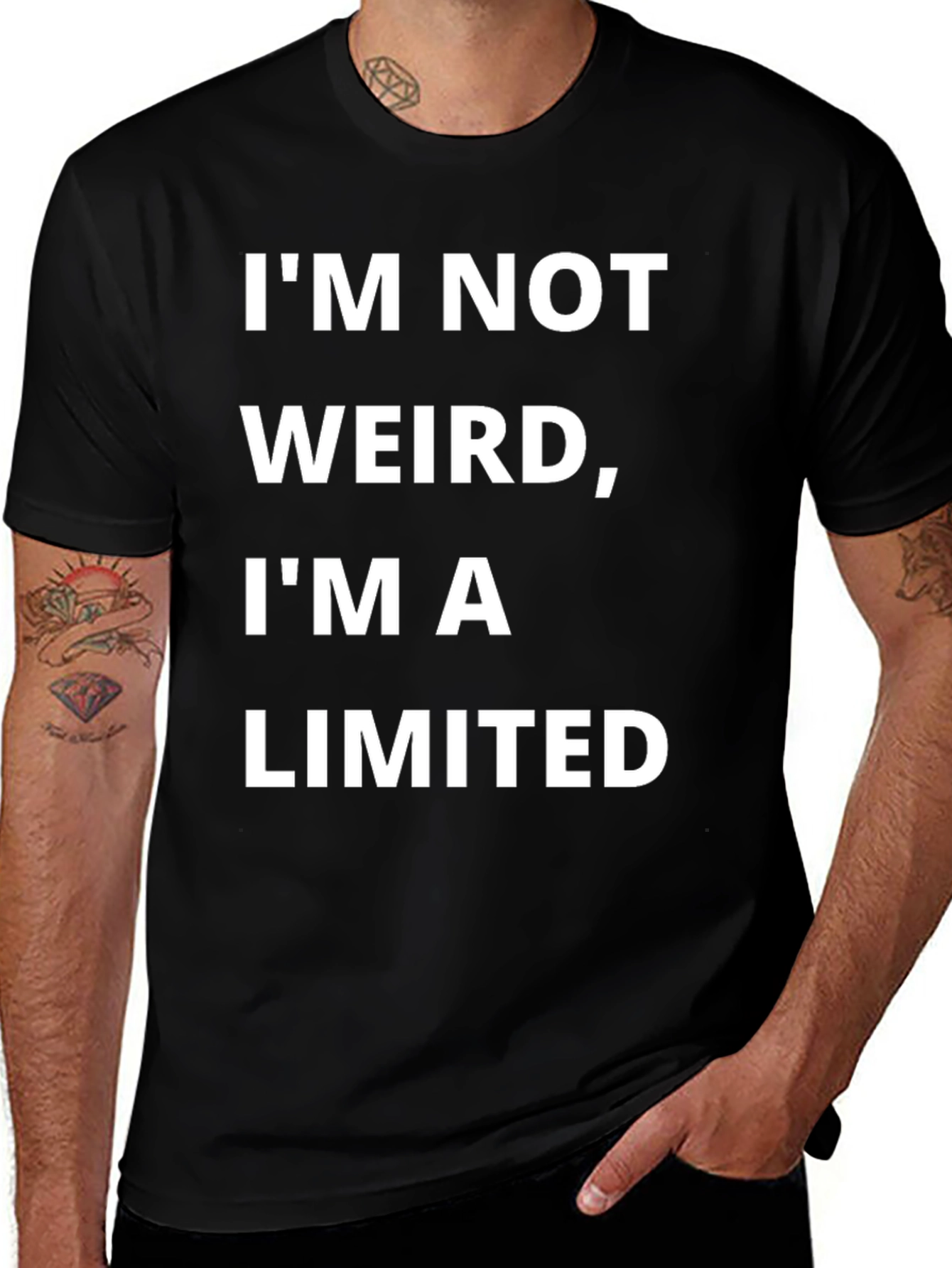 Funny Im Not Weird Im a Limited Edition T-Shirt