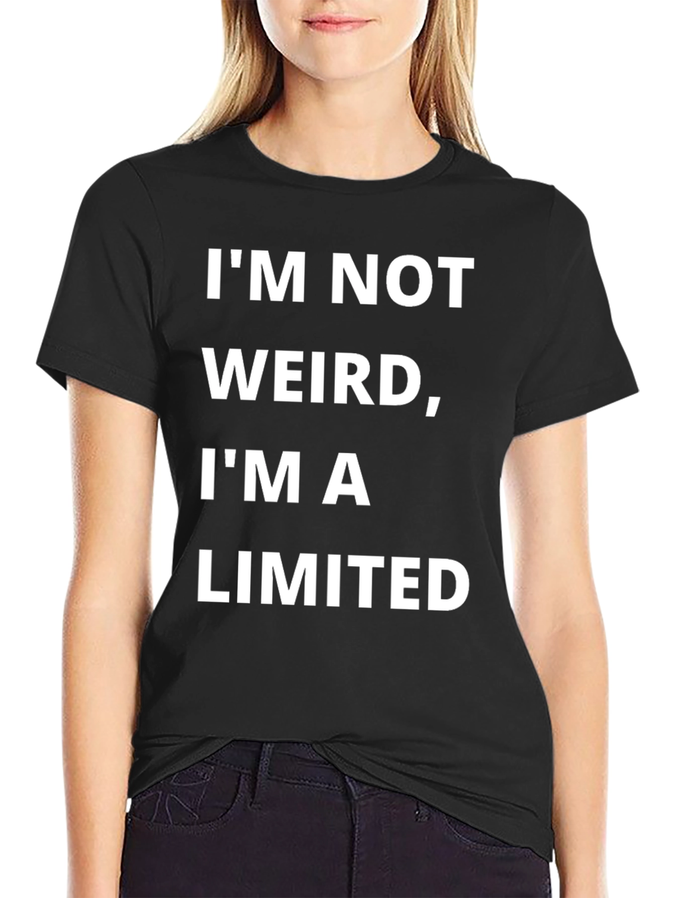 Funny Im Not Weird Im a Limited Edition T-Shirt
