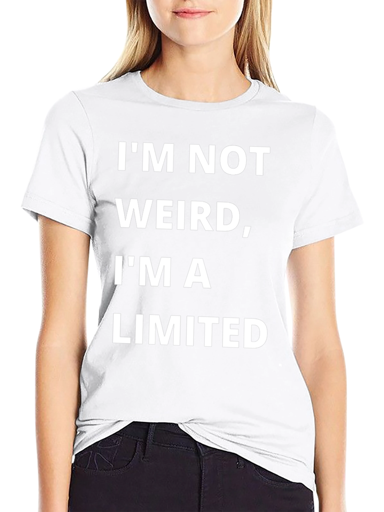 Funny Im Not Weird Im a Limited Edition T-Shirt