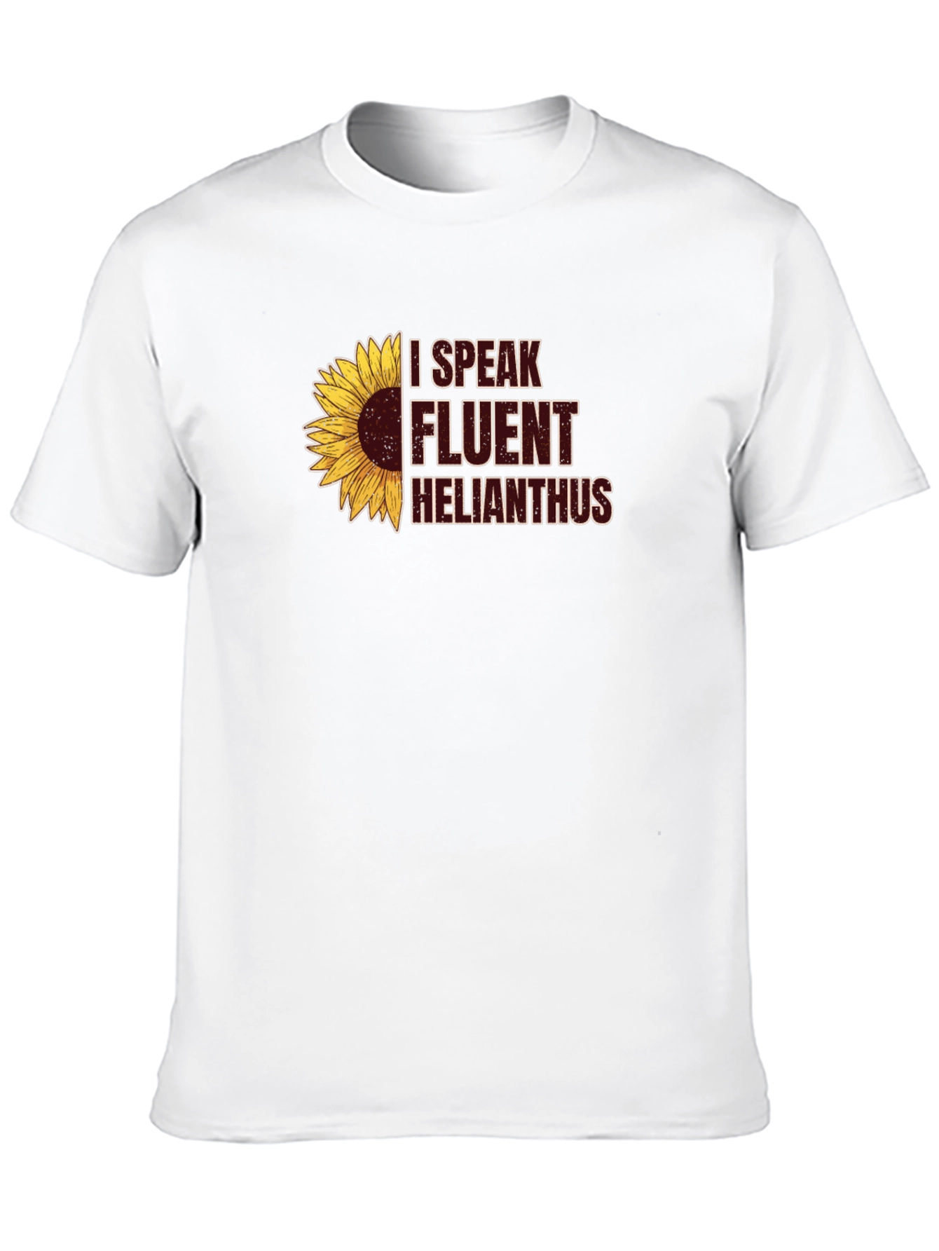 I Speak Fluent Helianthus T-Shirt