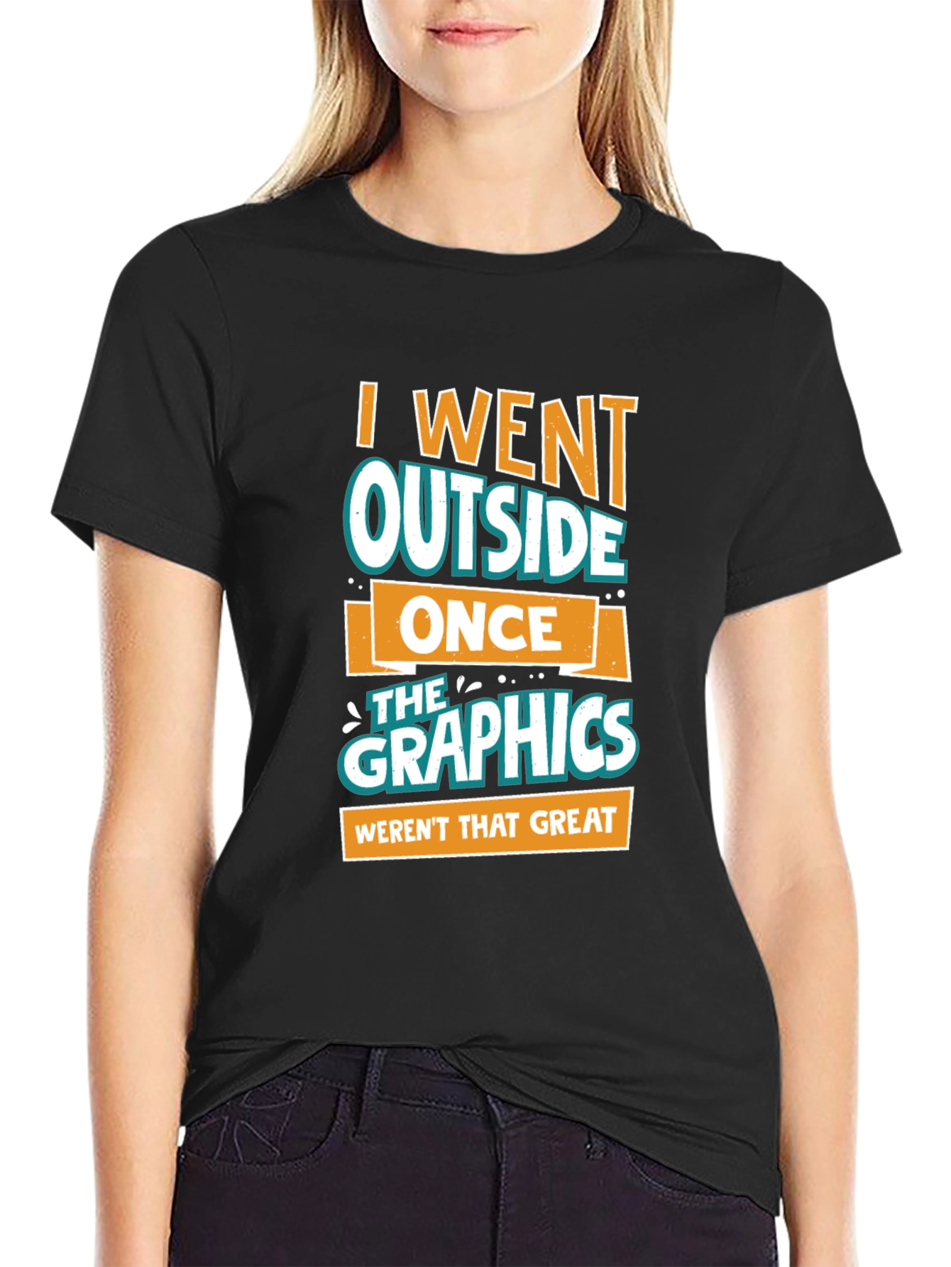 Funny Graphics Tee - I Went Outside Once