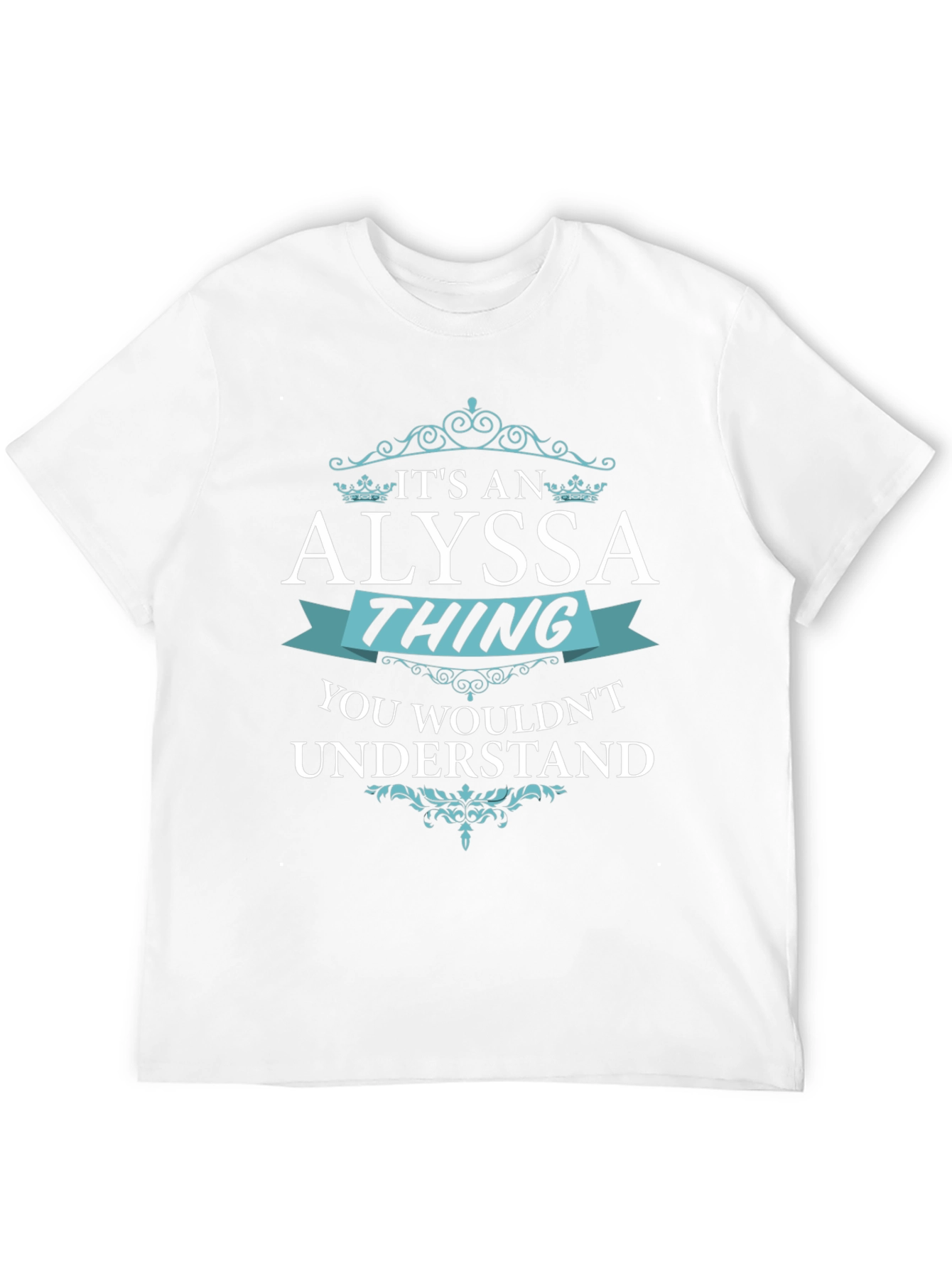 Its an Alyssa Thing T-Shirt - Funny Personalized Gift