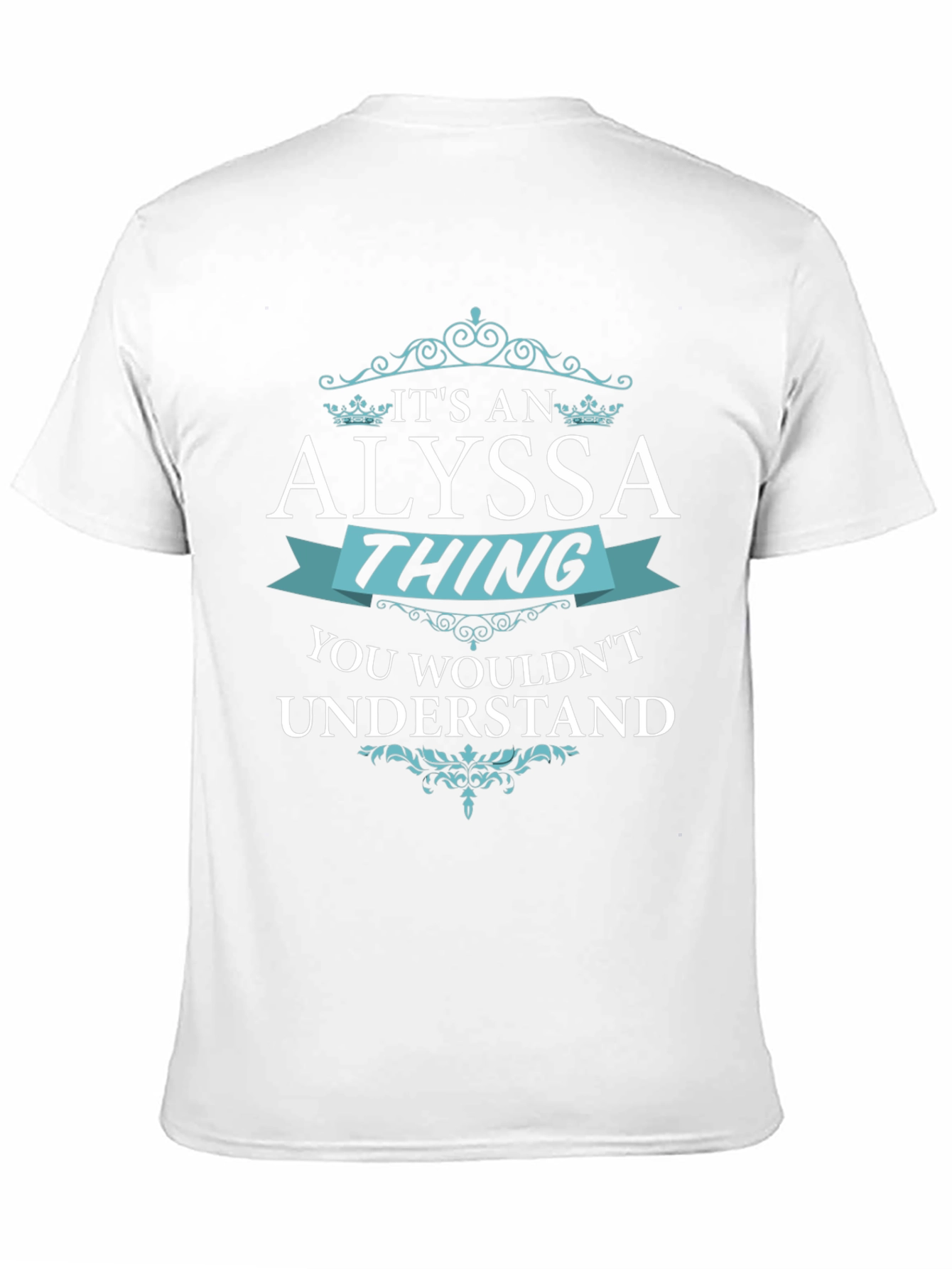 Its an Alyssa Thing T-Shirt - Funny Personalized Gift