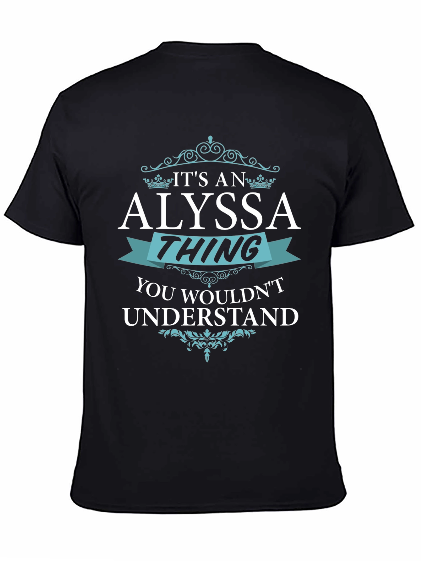 Its an Alyssa Thing T-Shirt - Funny Personalized Gift