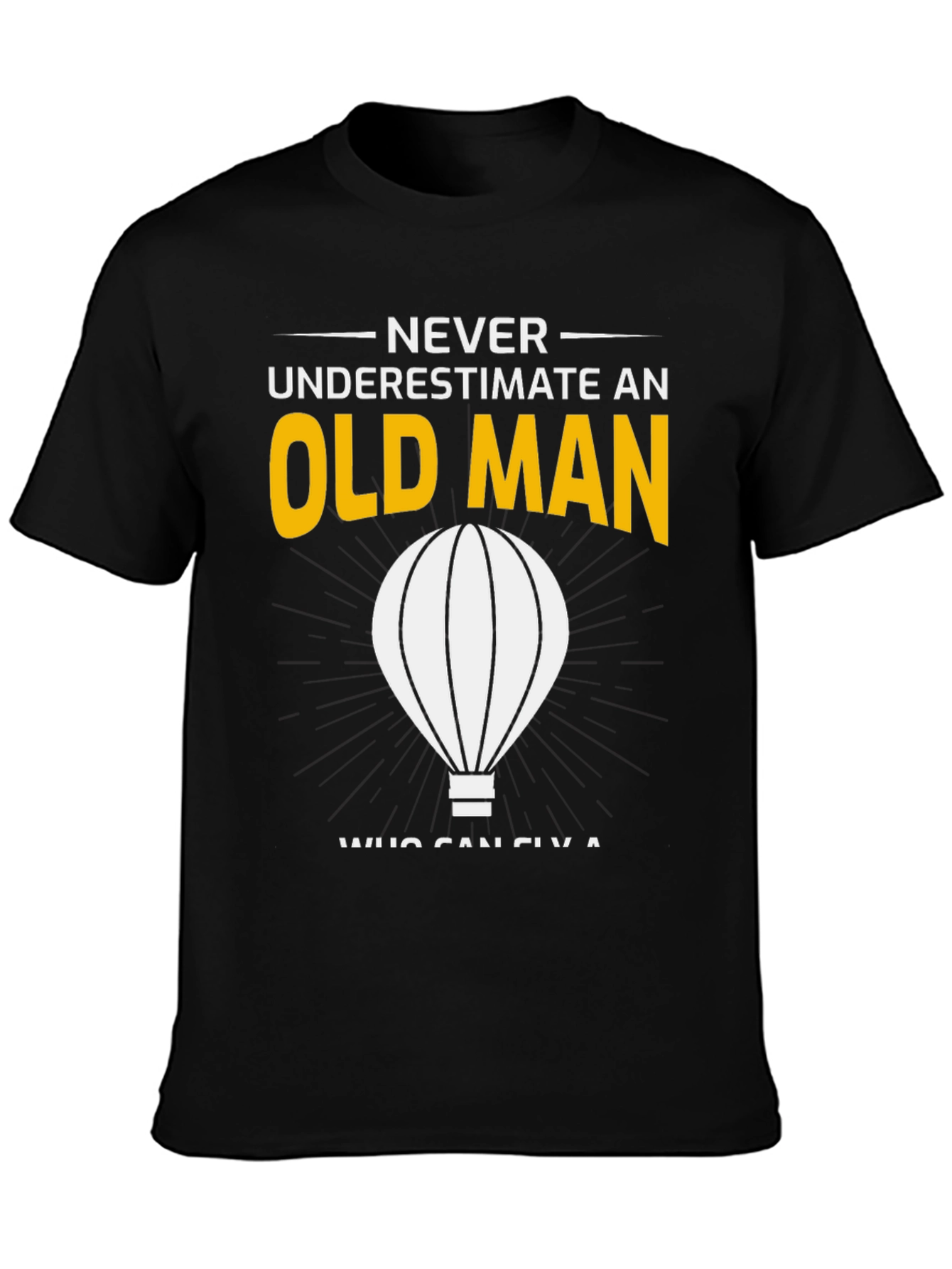Never Underestimate an Old Man T-Shirt