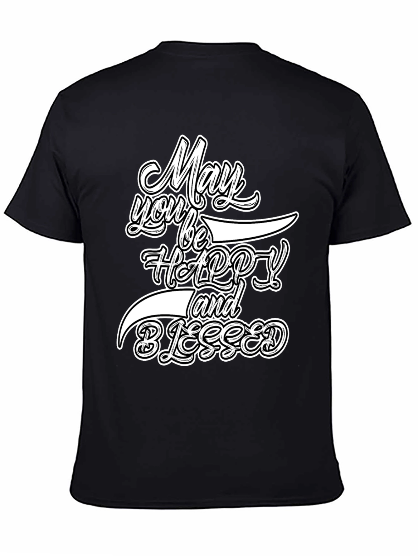 May You Be Happy and Blessed Graphic Tee
