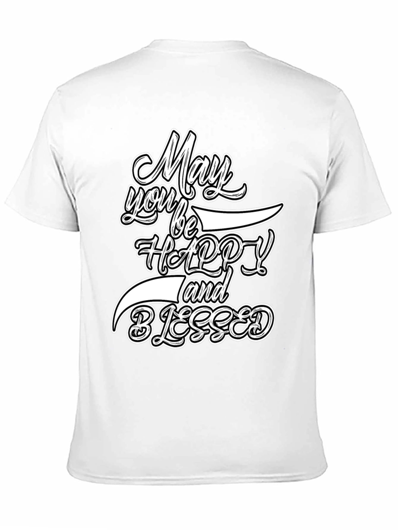 May You Be Happy and Blessed Graphic Tee