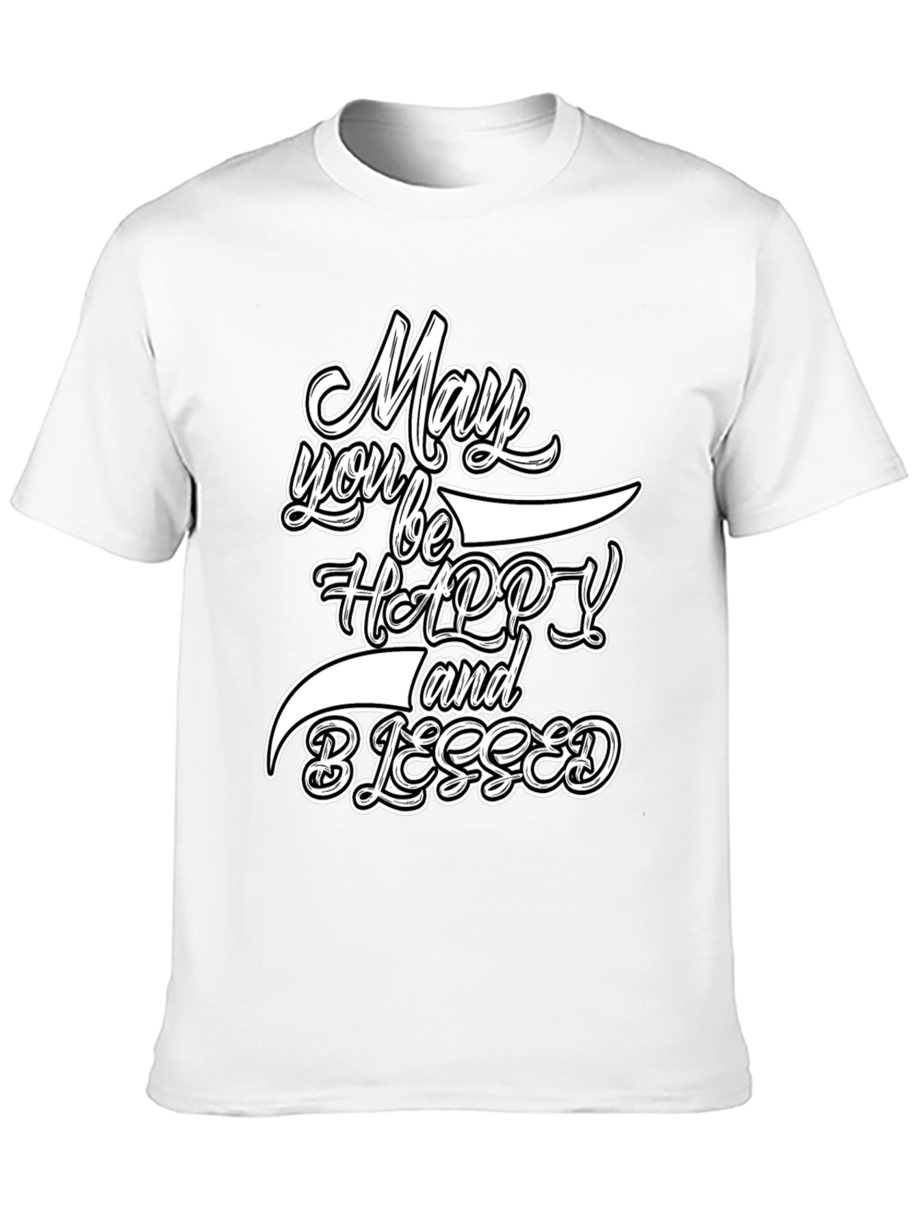 May You Be Happy and Blessed Graphic Tee