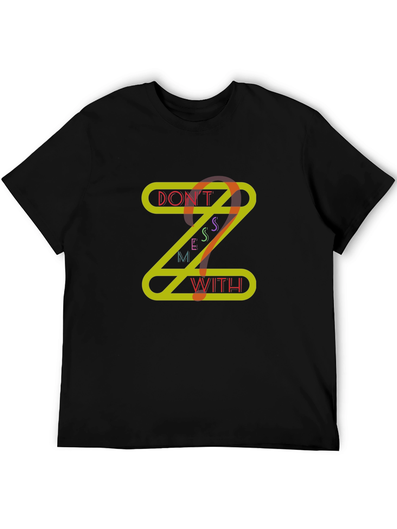 Dont Mess With Z Graphic T-Shirt