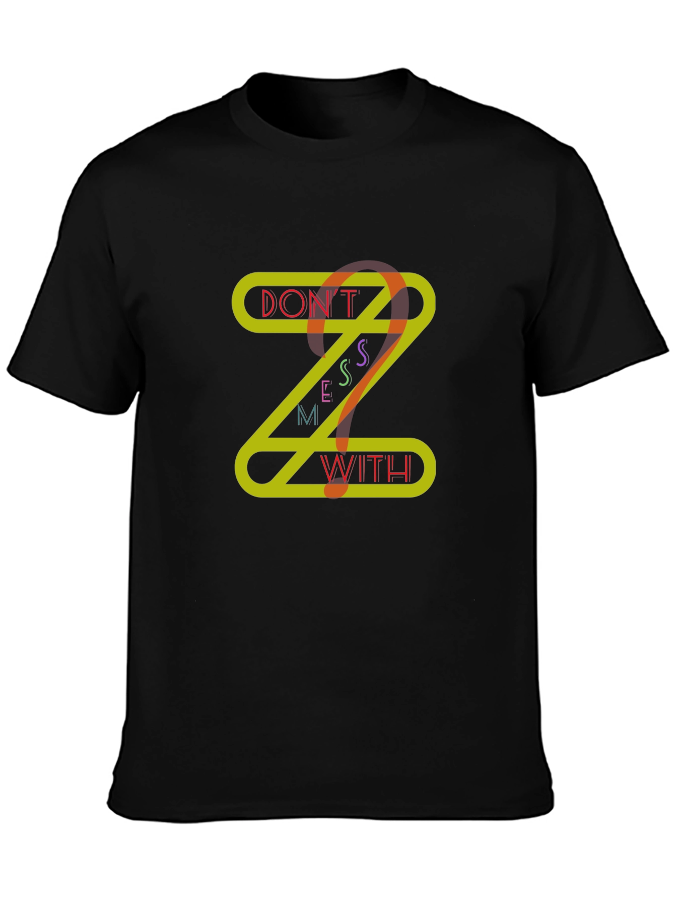 Dont Mess With Z Graphic T-Shirt
