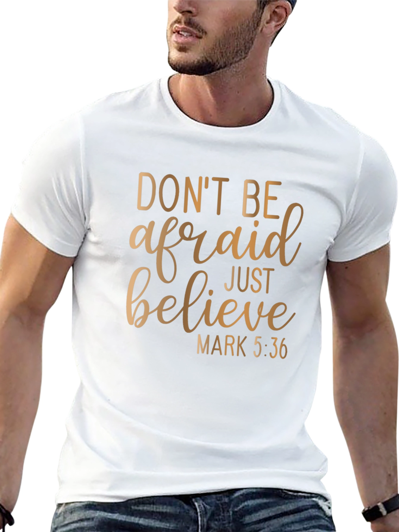 Faithful T-Shirt: Dont Be Afraid Just Believe Graphic Tee