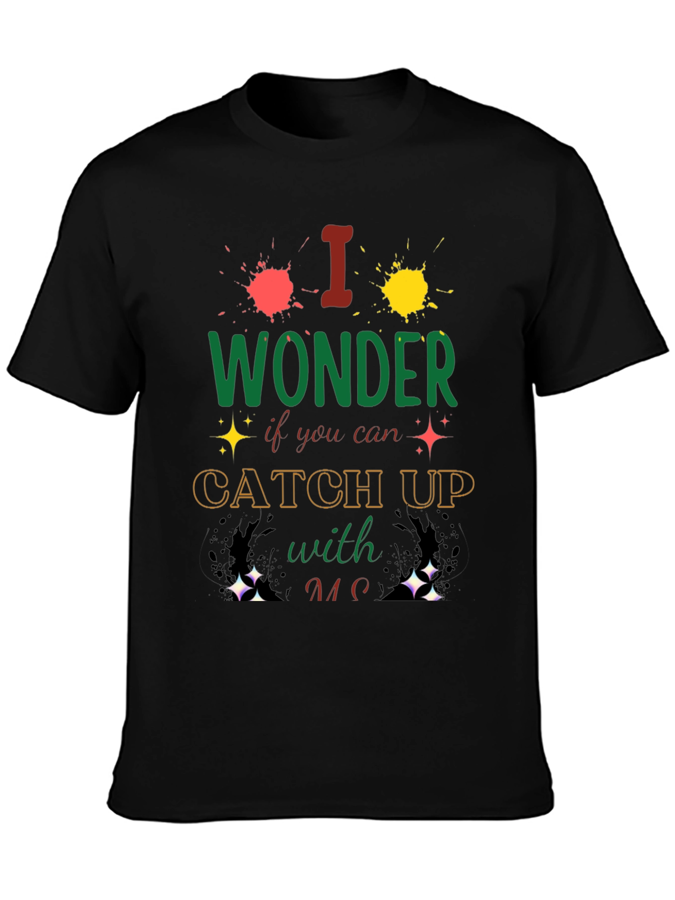 I Wonder Catch Up T-Shirt