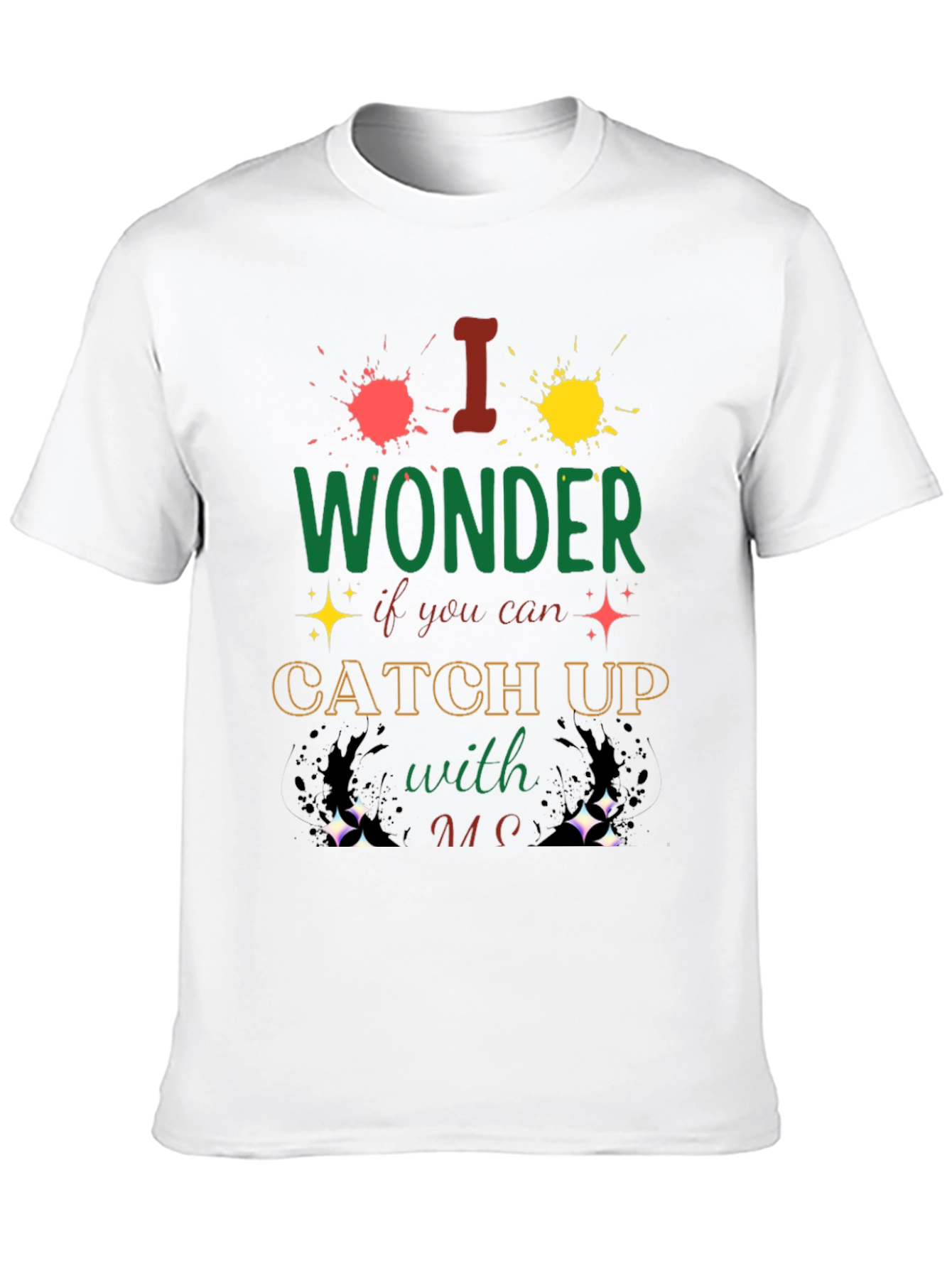 I Wonder Catch Up T-Shirt